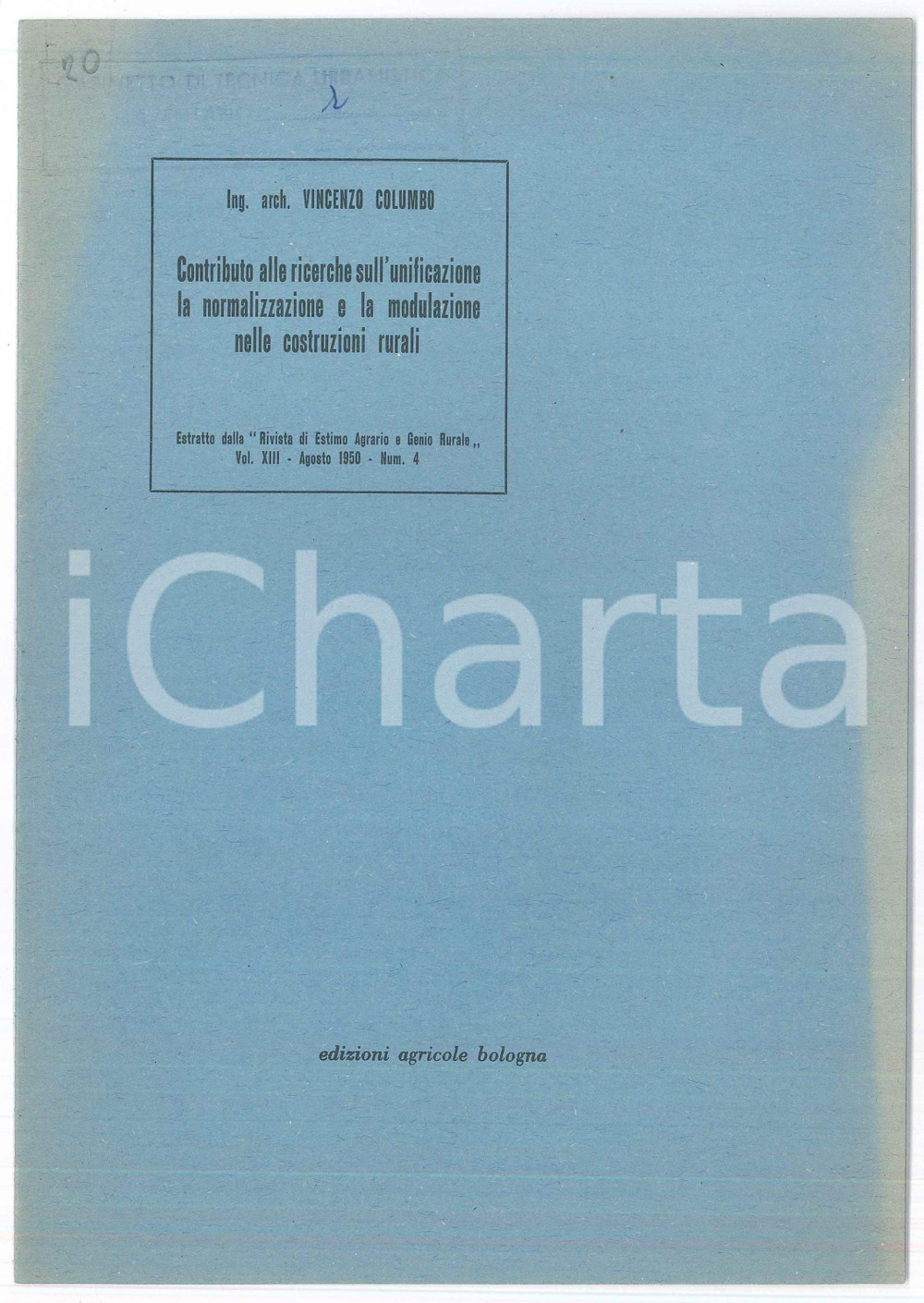 1950 Vincenzo COLUMBO Unificazione nelle costruzioni rurali - Ed. Agricole Pubblicazione d'epoca. Estratto dalla "Rivista di estimo agrario e genio rurale" n. 4 dell'agosto 1950. TITOLO: Contributo alle ricerche sull'unificazione, la normalizzazione e la modulazione nelle costruzioni ruraliEDUITORE: Edizioni Agricole - BolognaPAGINE: 11 FAIR/discreto Aloni in copertina Formato: 17x24 cm originale e autentica 1