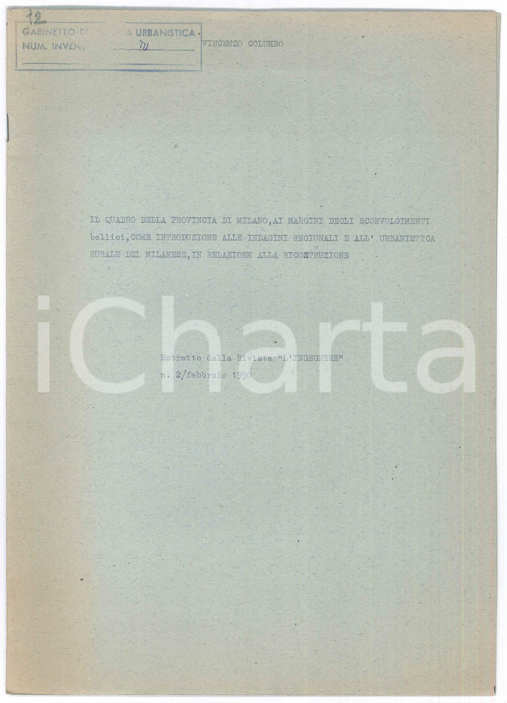 1950 Vincenzo COLUMBO Provincia di Milano dopo sconvolgimenti bellici - 12 pag, Pubblicazione d'epoca.Estratto dalla rivista "L'ingegnere" numero 2 del febbraio 1950. TITOLO: Il quadro della provincia di Milano, ai margini degli sconvolgimenti bellici, come introduzione alle indagini regionali e all'urbanistica rurale del milanese, in relazione alla ricostruzioneEDUITORE: Industrie grafiche Stucchi - MilanoPAGINE: 12 FAIR/discreto lievi bruniture Formato: 21x30 cm originale e autentica 1