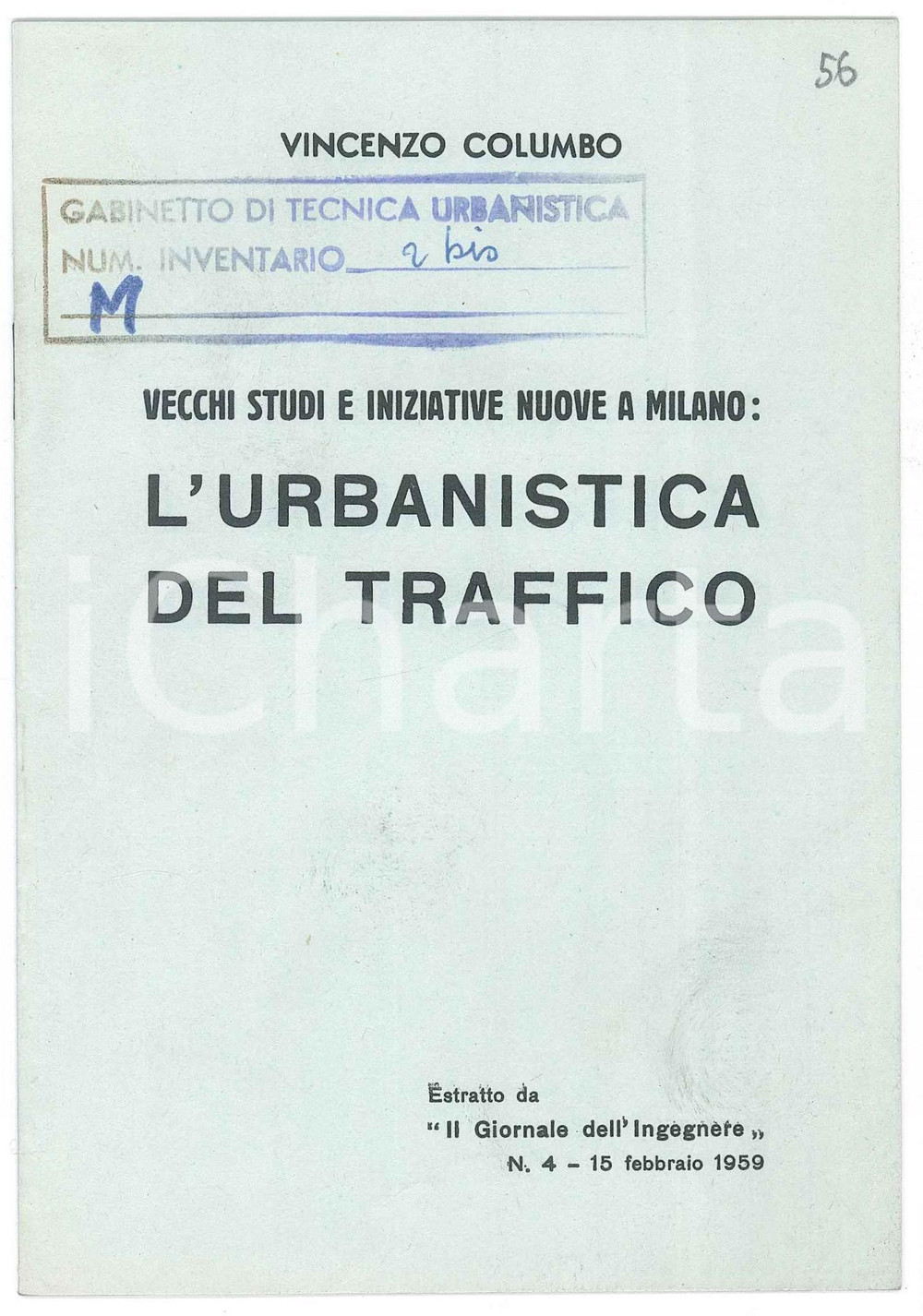 1959 Vincenzo COLUMBO L'urbanistica del traffico di MILANO Pubblicazione Pubblicazione d'epoca.Estratto da "Il giornale dell'ingegnere" n.4 del 15 febbraio 1959 PAGINE: 7 FAIR/discreto lievi bruniture, appunti a biro e matita in copertina, lieve piegatura all'angolo inferiore destro Formato: 12x16 cm originale e autentica 1
