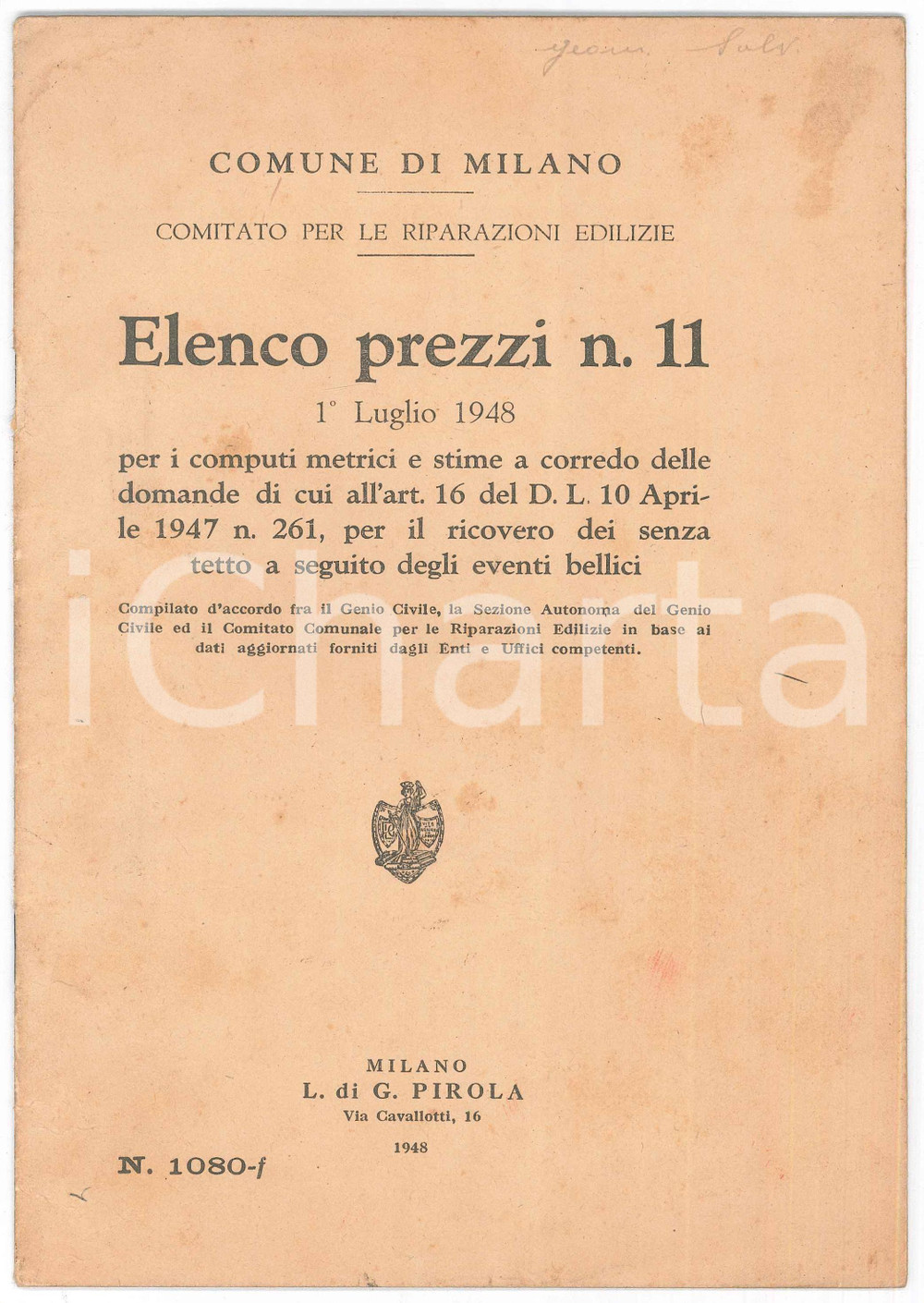 1948 MILANO Comitato riparazioni edilizie - Elenco prezzi n. 11 - Pubblicazione Pubblicazione d'epoca.EDITORE: L. di G. Pirola - MilanoPAGINE: 20   FAIR/discreto bruniture e lievi abrasioni in copertina Formato: 17x24 cm originale e autentica 1