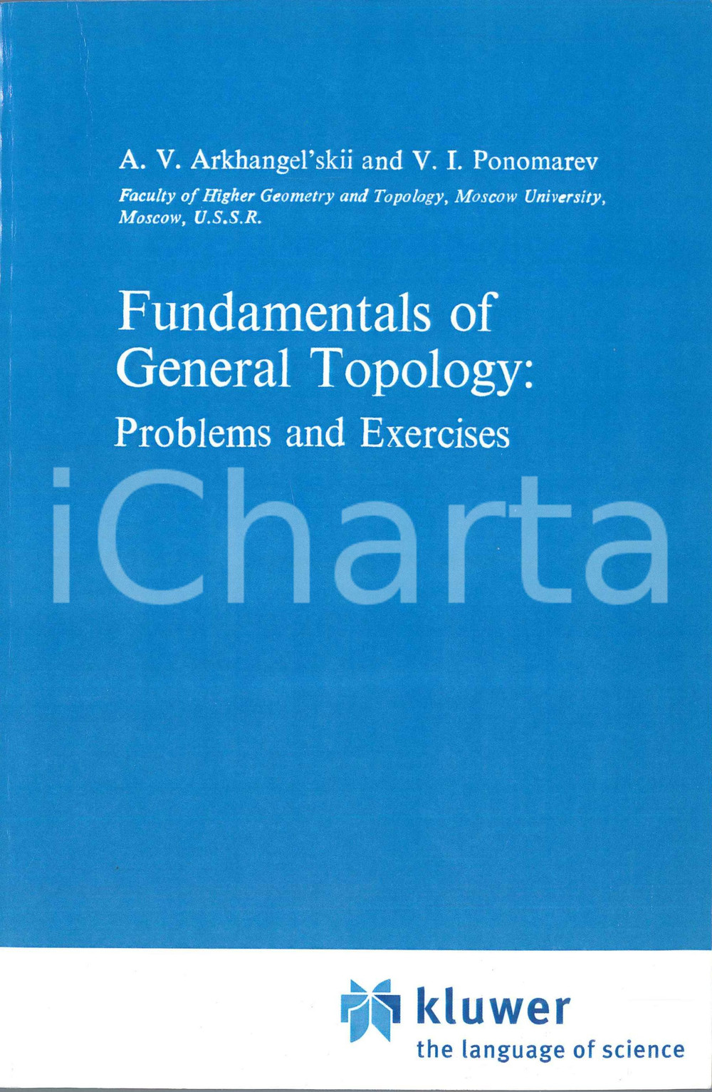 Libro, pubblicazione d epoca 1984 A.V. ARKHANGEL SKII  V.I. PONOMAREV Fundamentals of general topology 1