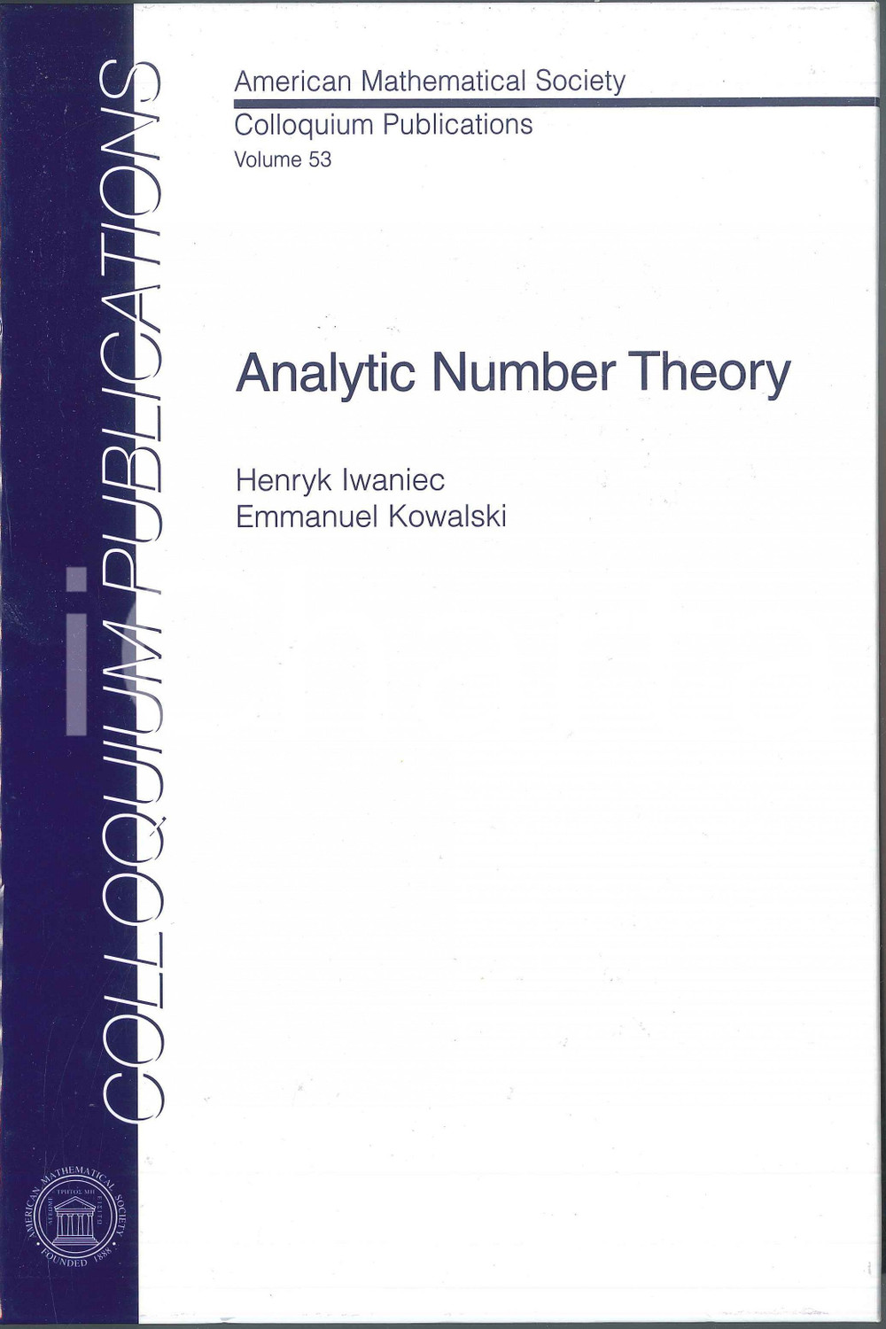 Libro, pubblicazione d epoca 2004 Henryk IWANIEC Emmanuel KOWALSKI Analytic number theory AMS Colloquium Pub. 1