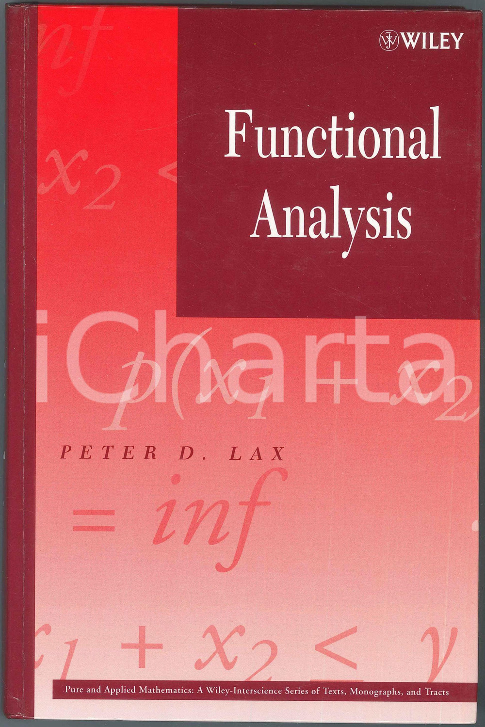 2002 Peter D. LAX Functional analysis - Ed. WILEY- INTERSCIENCE Pubblicazione cartonata in lingua inglese.EDITORE: Wiley - InterscienceCOLLANA: Pure and applied mathematicsPAGINE: 580  FAIR/discreto Lievi graffi in quarta di copertina Formato: 16x24 cm originale e autentica 1