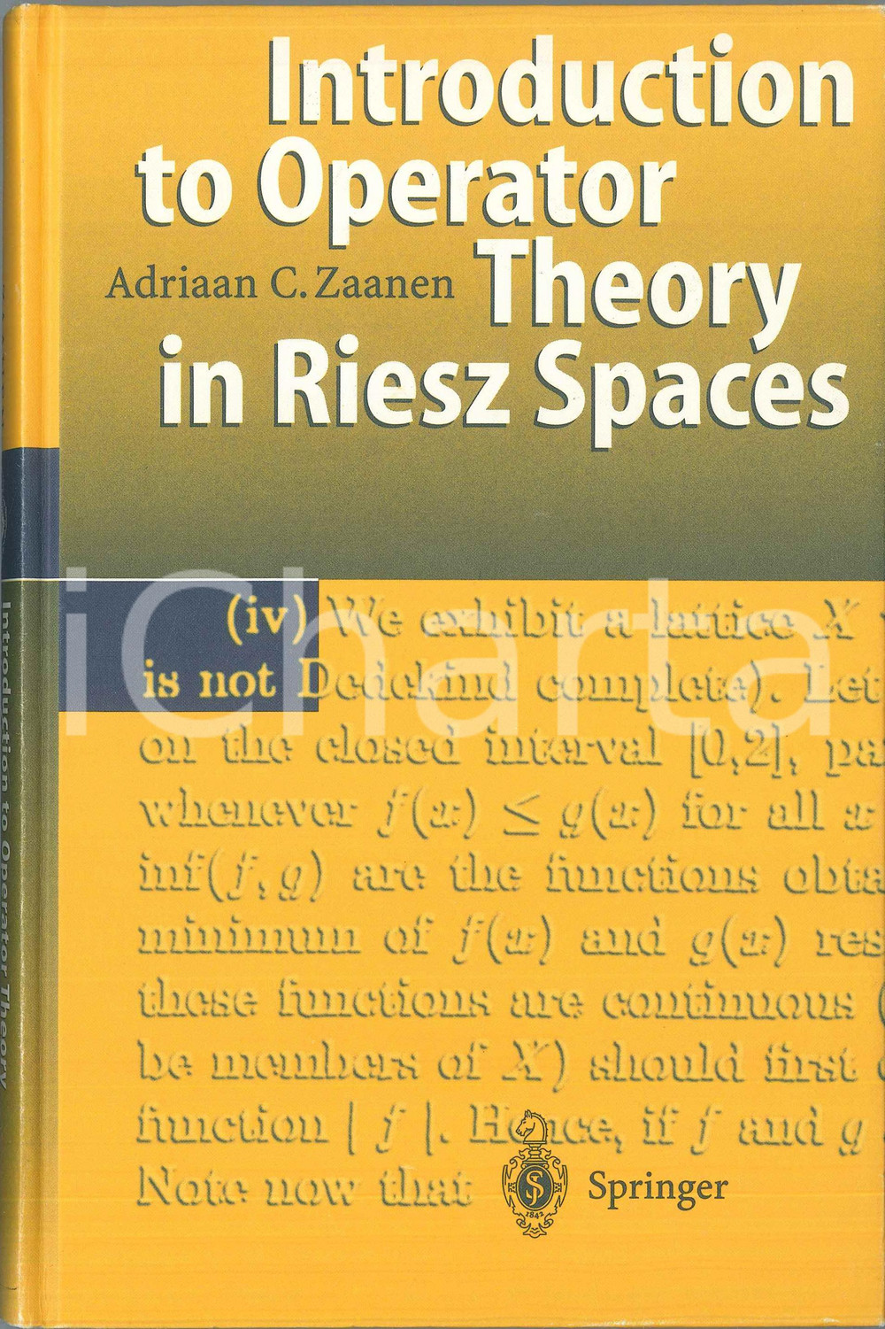 1997 Adriaan C. ZAANEN Introduction to operator theory in Riesz spaces SPRINGER Pubblicazione cartonata in lingua inglese.EDITORE: SpringerPAGINE: 312  FAIR/discreto Lievi scoloriture ai margini della copertina Formato: 16x24 cm originale e autentica 1