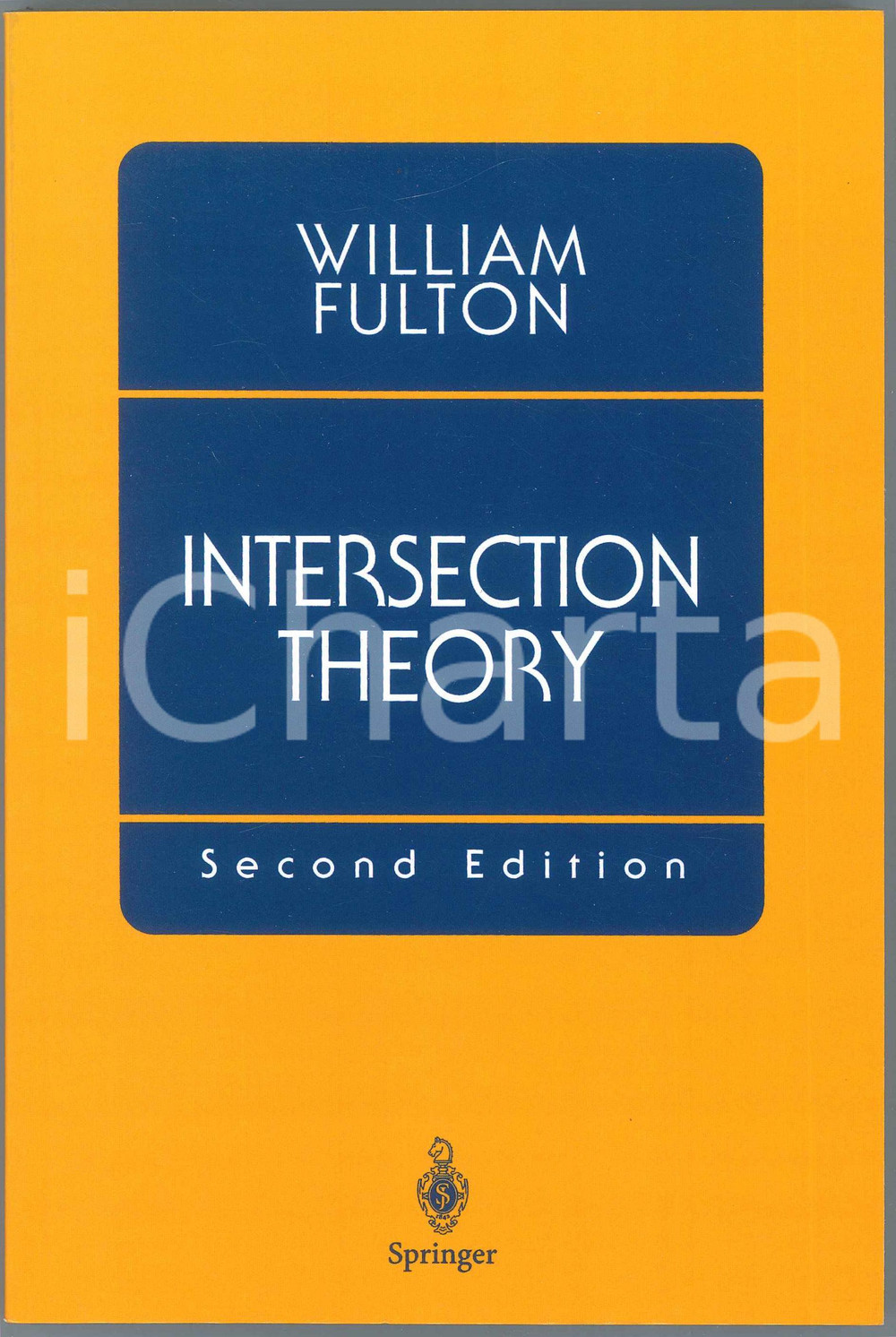 1998 William FULTON Intersection theory - Second edition - Ed. SPRINGER Pubblicazione brossurata in lingua inglese.EDITORE: SpringerPAGINE: 470  GOOD/buono  Formato: 15x23 cm originale e autentica 1