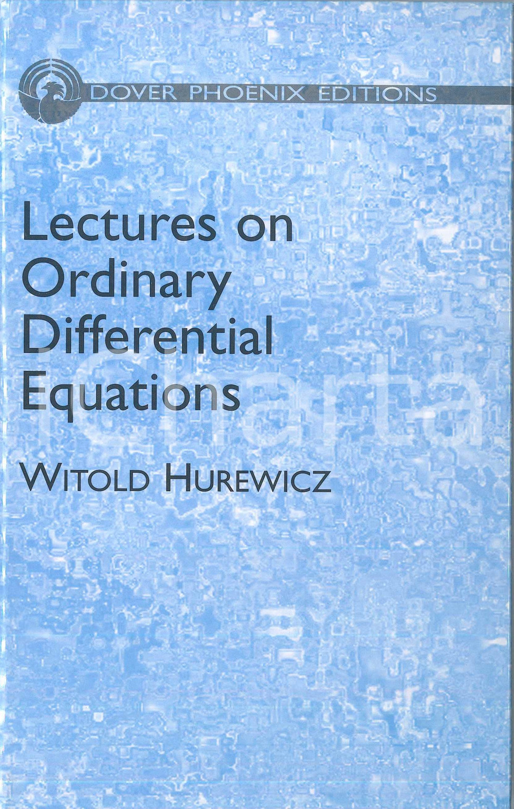 2002 Witold HUREWICZ Lectures on ordinary differential equations DOVER PHOENIX Pubblicazione cartonata in lingua inglese.EDITORE: Dover Phoenix EditionsPAGINE: 121  FAIR/discreto Gualciture in copertina Formato: 21x28 cm originale e autentica 1