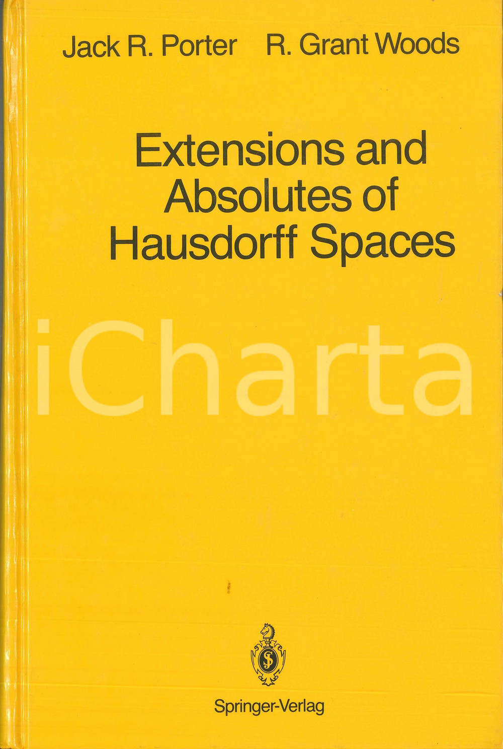 Libro, pubblicazione d epoca 1988 J.R. PORTER  R. GRANT WOODS Extensions and absolutes of Hausdorff spaces 1