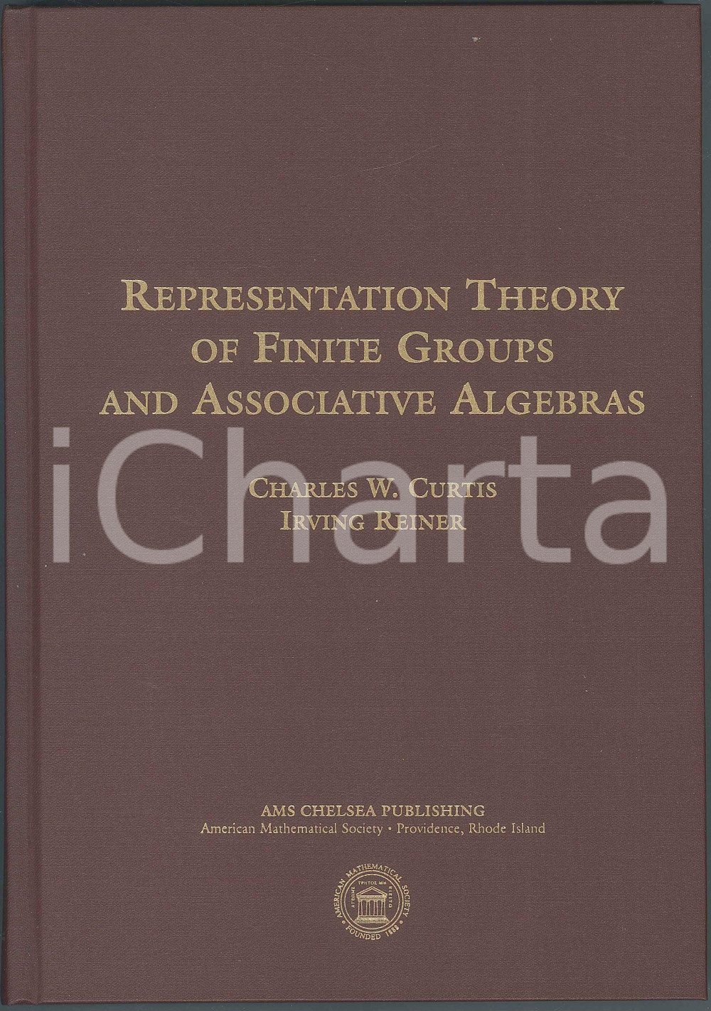 2000 Charles W. CURTIS Irving REINER Representation theory of finite groups Pubblicazione cartonata in lingua inglese.EDITORE: AMS Chelsea Publishing - American mathematical societyPAGINE: 689  GOOD/buono  Formato: 18x26 cm originale e autentica 1