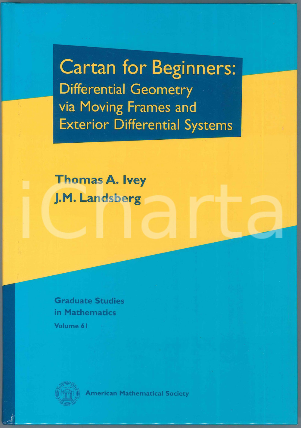2003 Thomas A. IVEY J.M. LANDSBERG Cartan for beginners - Ed. AMS