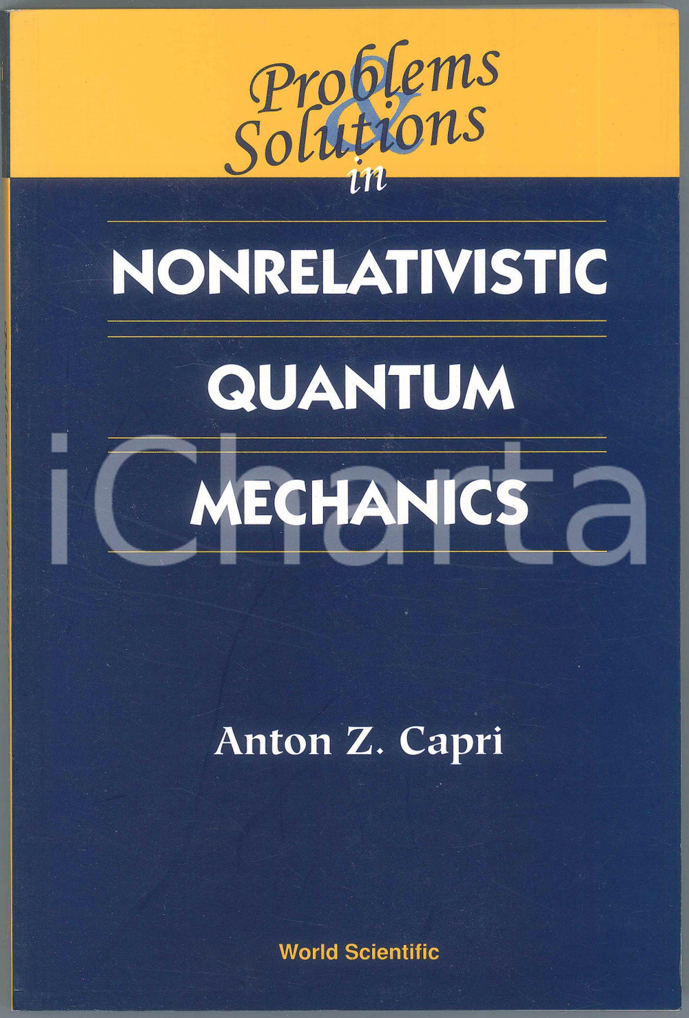 2002 Anton Z. CAPRI Problem Solutions in Nonrelativistic Quantum Mechanics