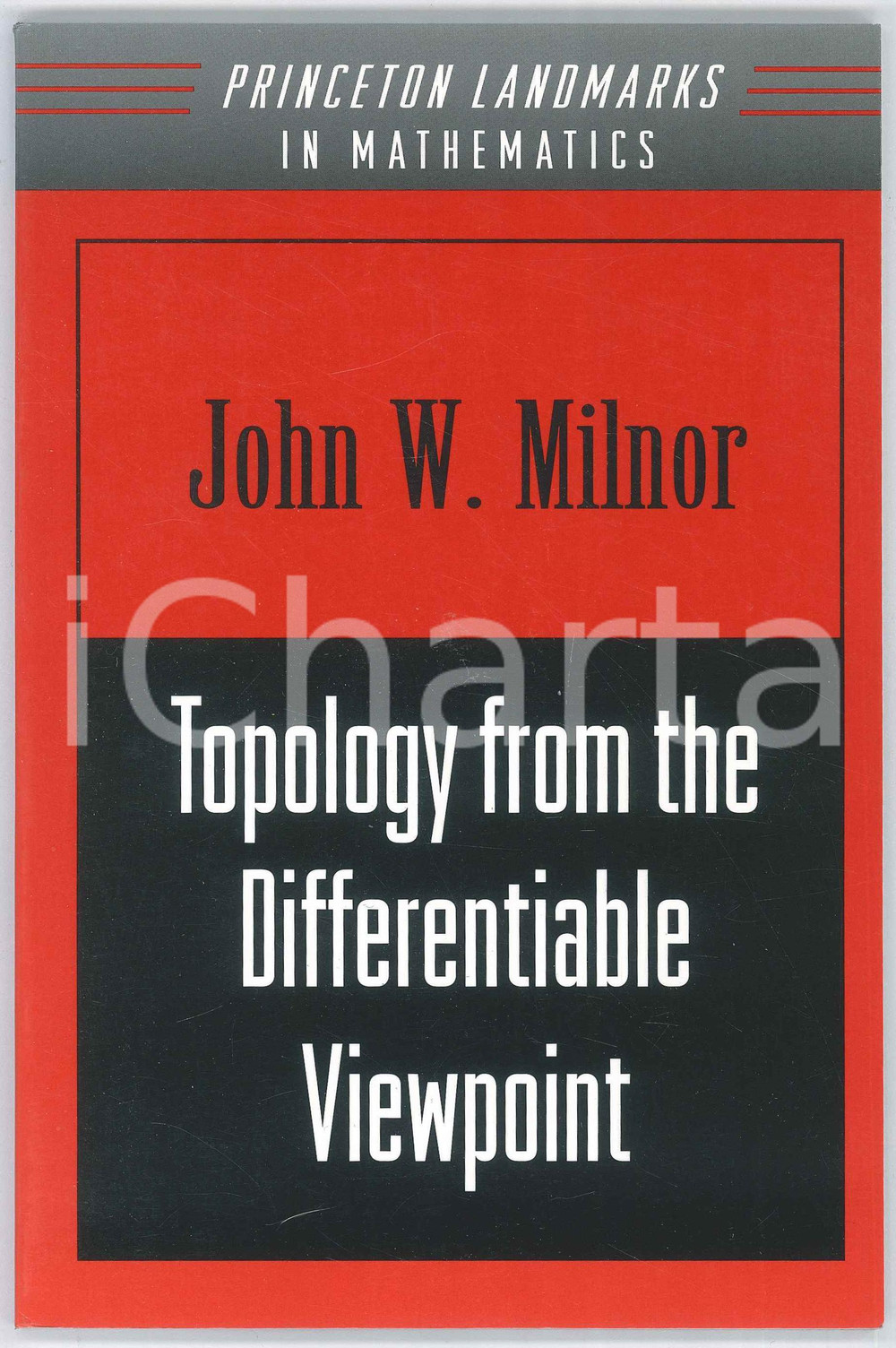 1997 John W. MILNOR Topology from the Differentiable Viewpoint