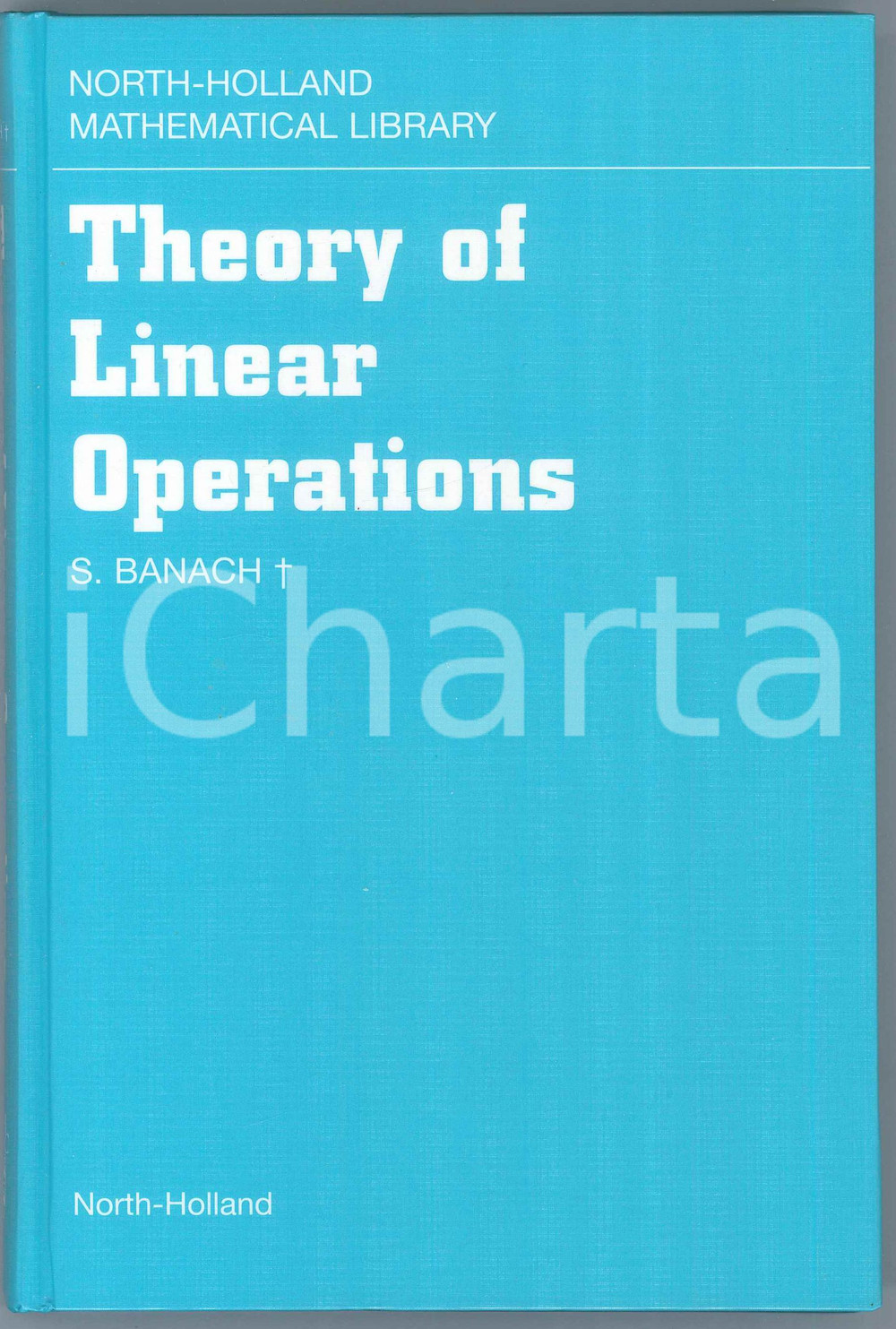 2000 S. BANACH Theory linear operations NORTH-HOLLAND Mathematical library Pubblicazione cartonata in lingua inglese.EDITORE: North-HollandCOLLANA: North-Holland mathematical library - Vol. 38PAGINE: 237 GOOD/buono  Formato: 17x24 cm originale e autentica 1