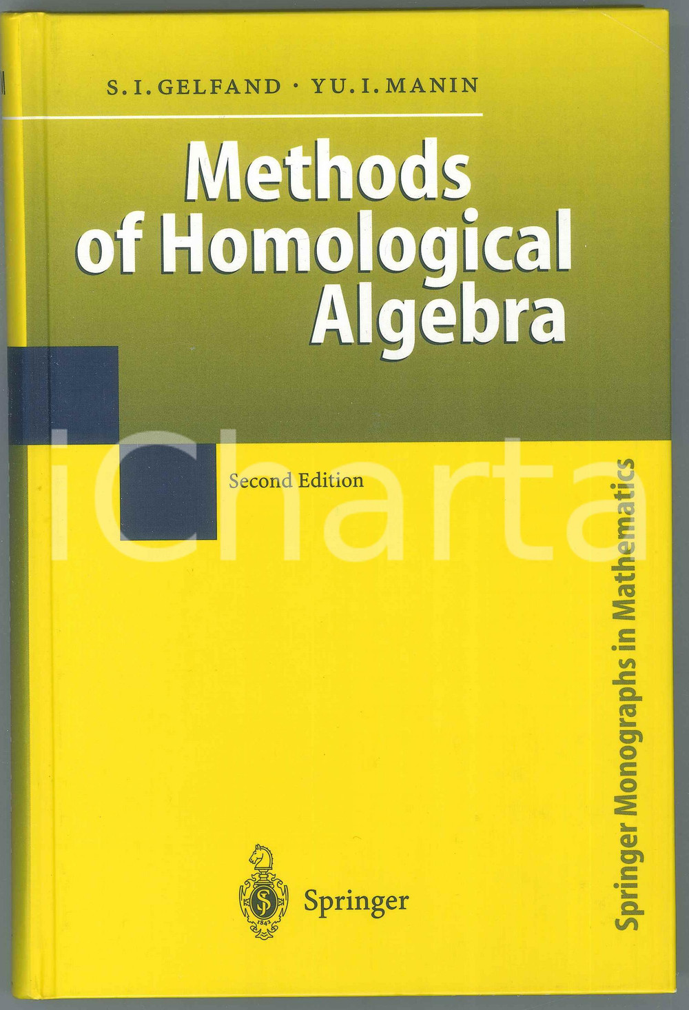 2003 S.I. GELFAND Y.I. MANIN Methods of Homological Algebra Second Edition