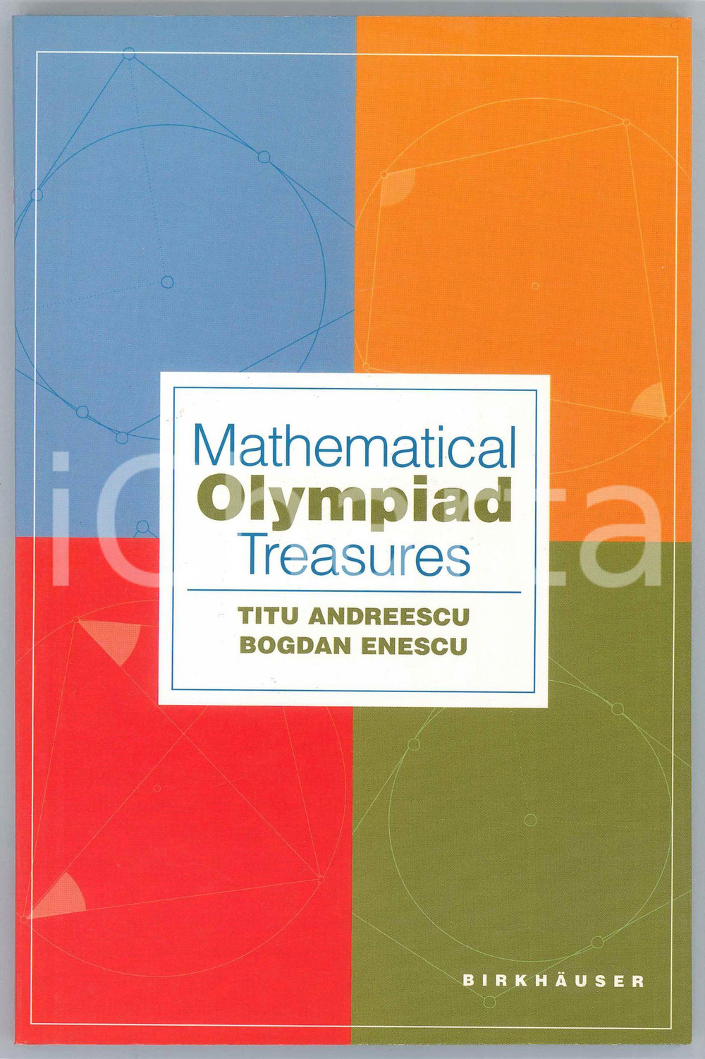 2006 Titu ANDREESCU Bogdan ENESCU Mathematical Olympiad Treasures
