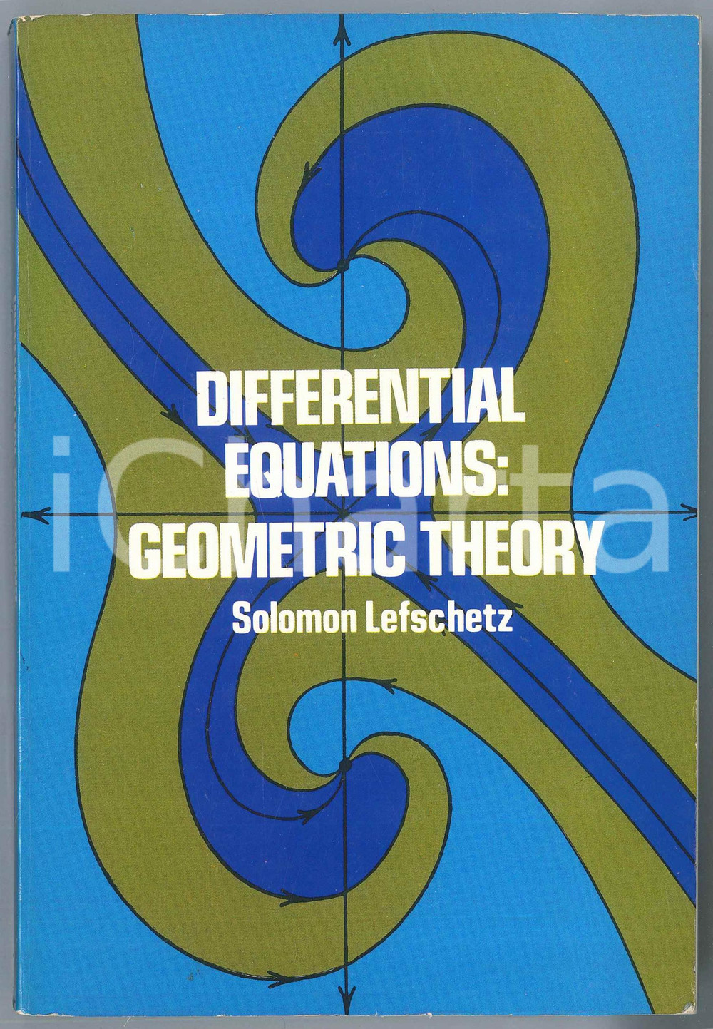 1977 Solomon LEFSCHETZ Differential Equations: Geometric Theory Second Edition