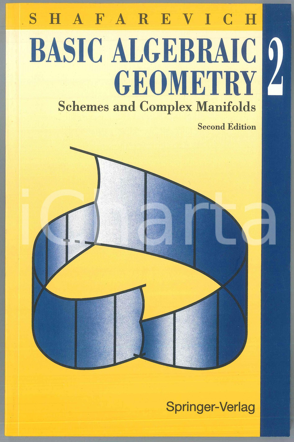 1997 Igor R. SHAFAREVICH Basic Algebraic Geometry 2 Second Edition