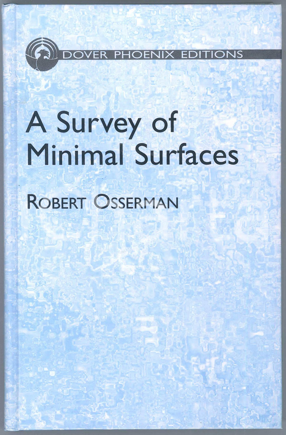 2002 Robert OSSERMAN A Survey of Minimal Surfaces