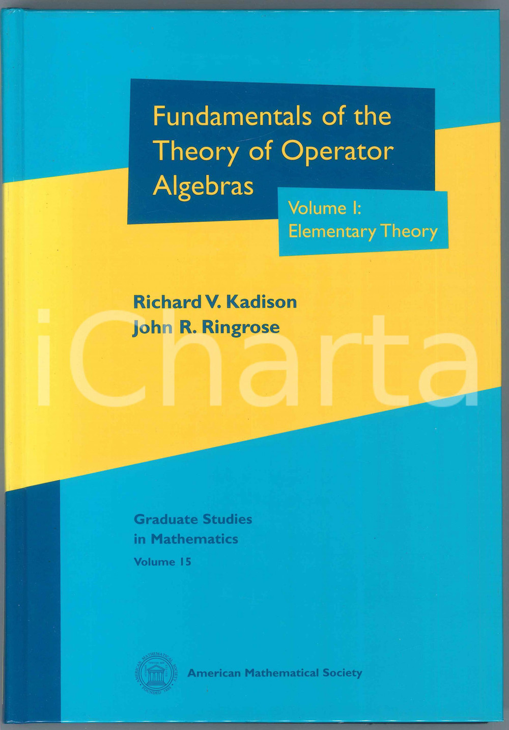 Libro, pubblicazione d epoca 1997 KADISON  RINGROSE Fundamentals of the Theory of Operator Algebras 1 1