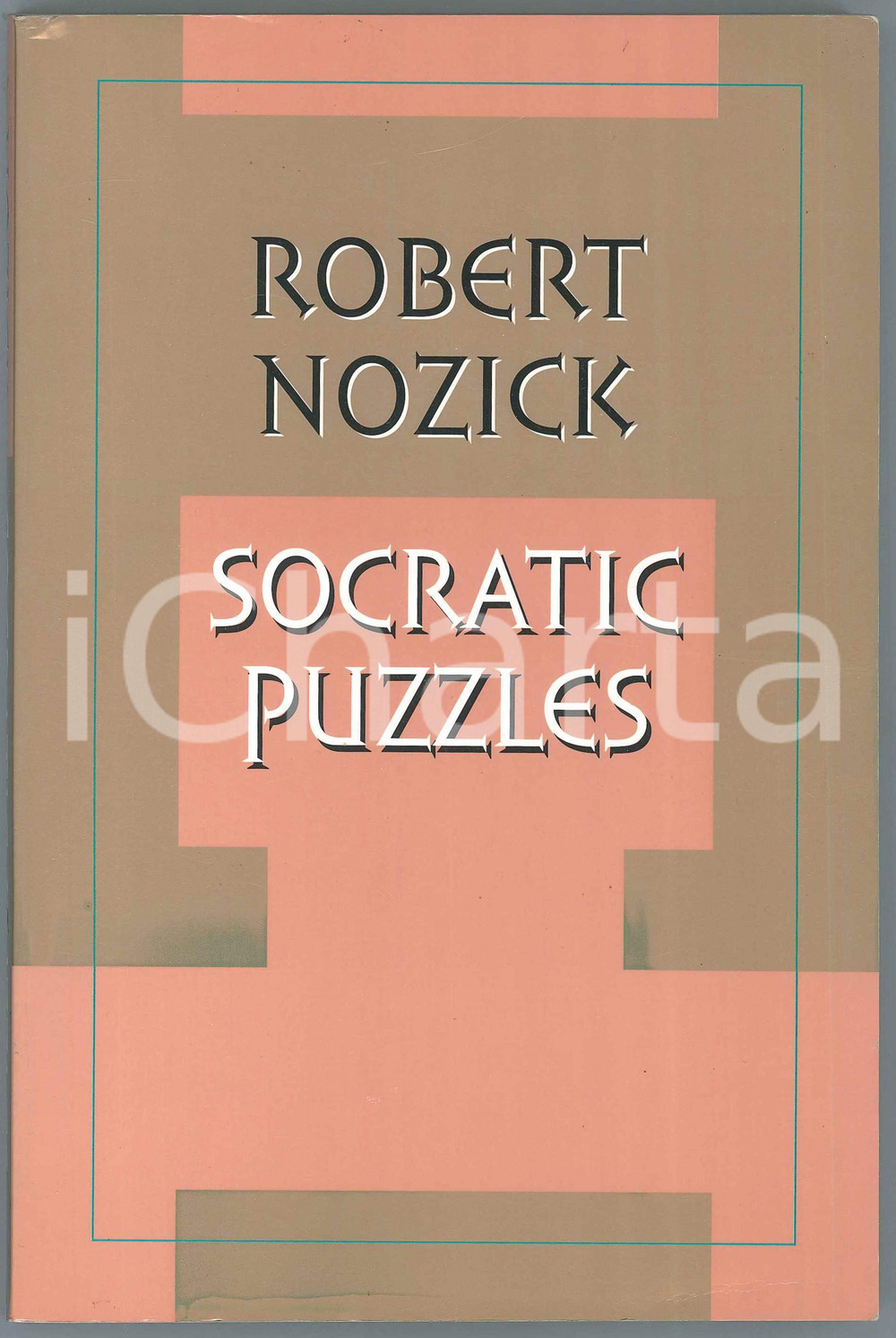 2000 Robert NOZICK Socratic Puzzles