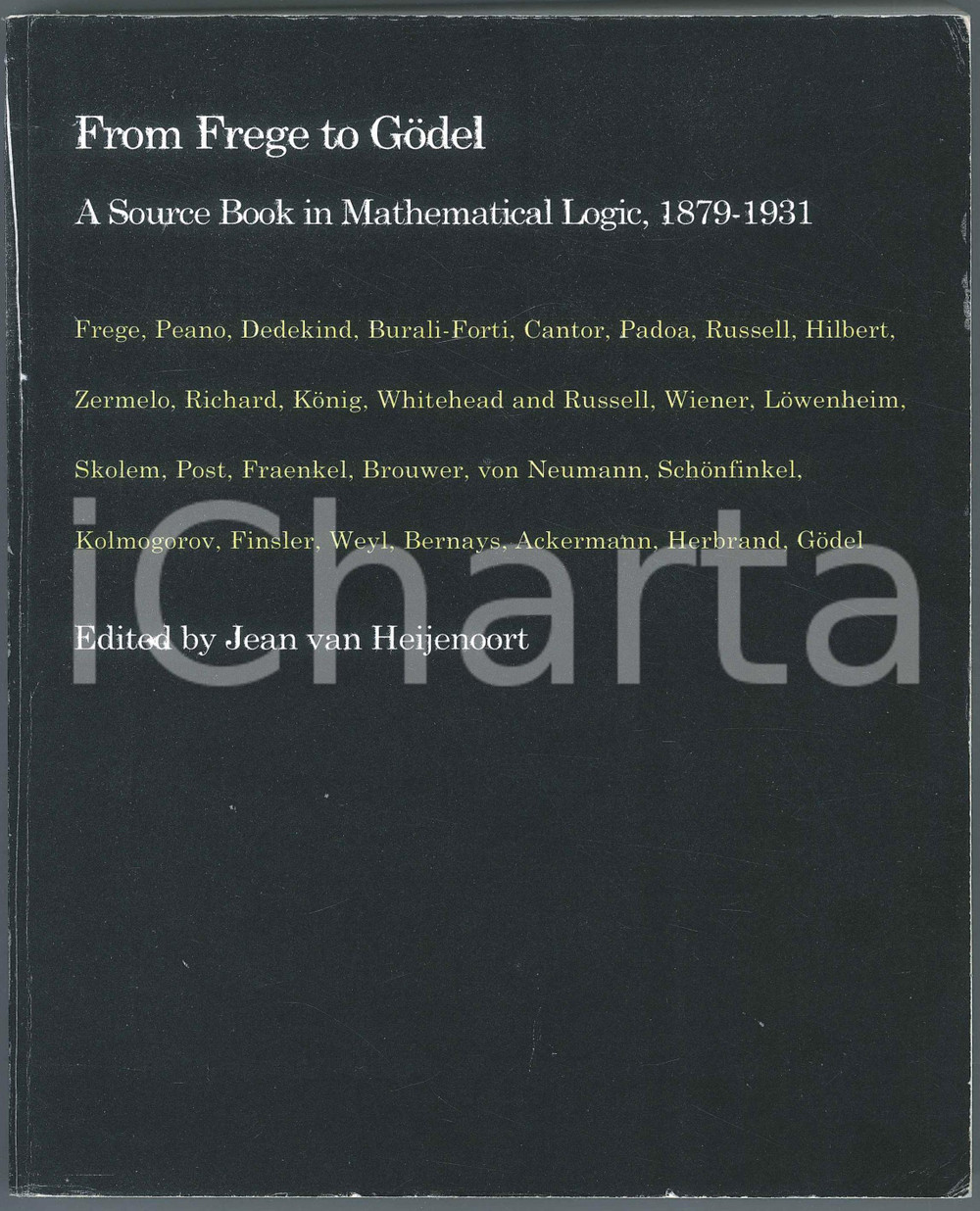 1999 Jean van HEIJENOORT From Frege to Gödel A Sourse Book in Mathematical Logic