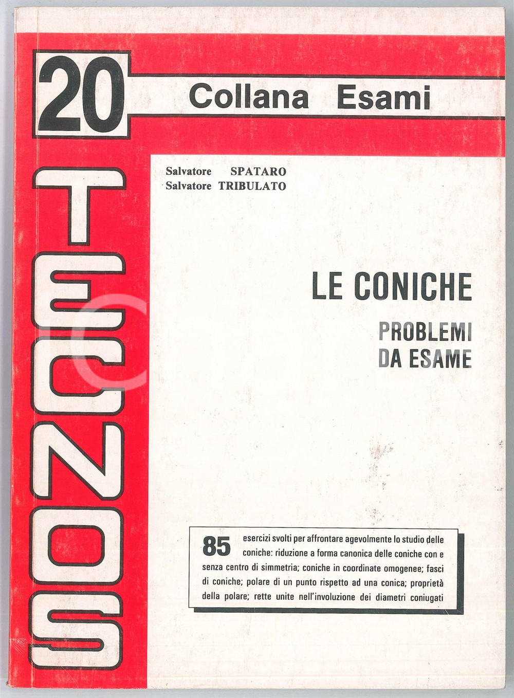 1988 Salvatore SPATARO Salvatore TRIBULATO Le Coniche Problemi da Esame