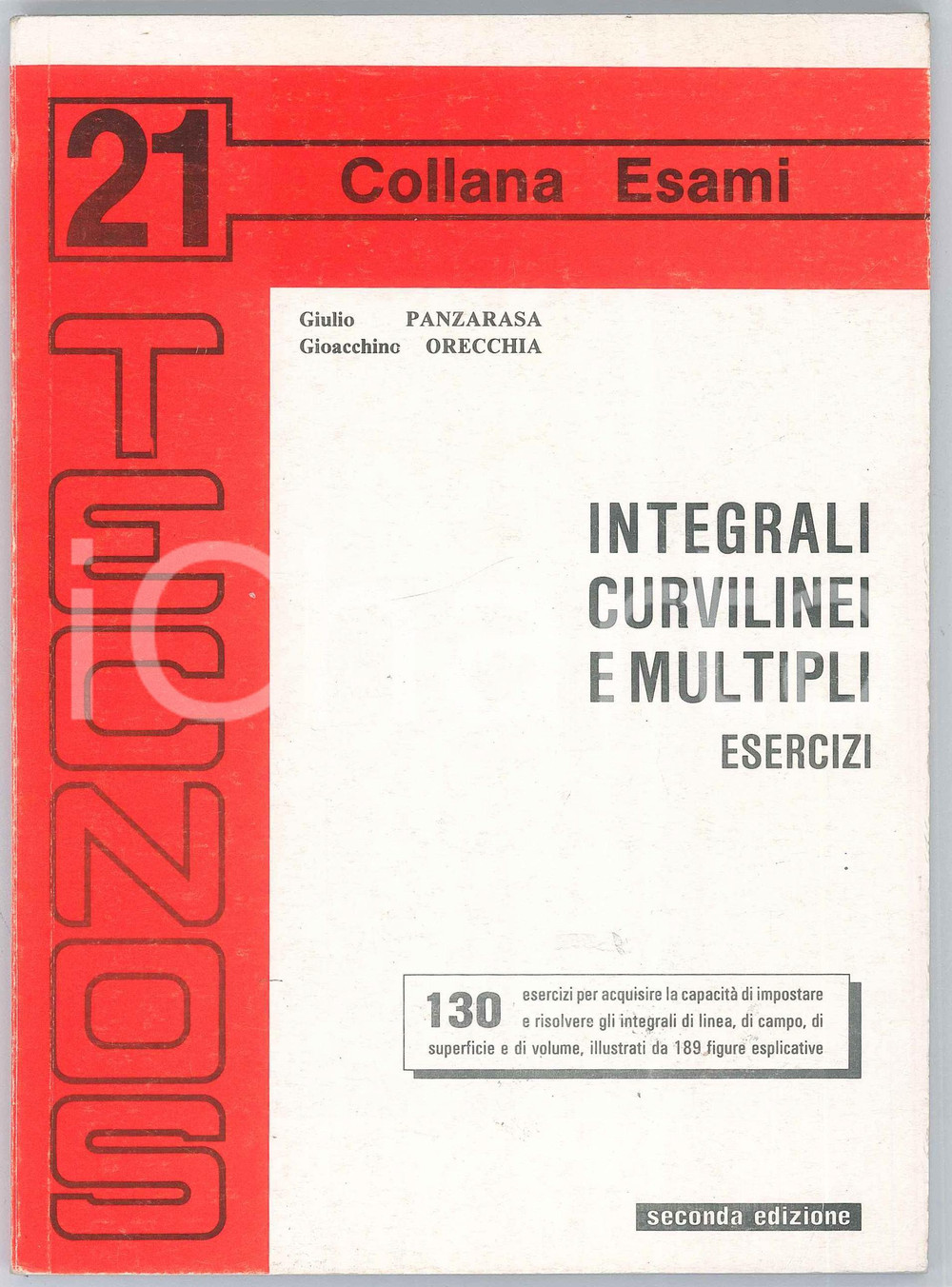 1989 G. PANZARASA Gioacchino ORECCHIA Integrali Curvilinei e Multipli Esercizi