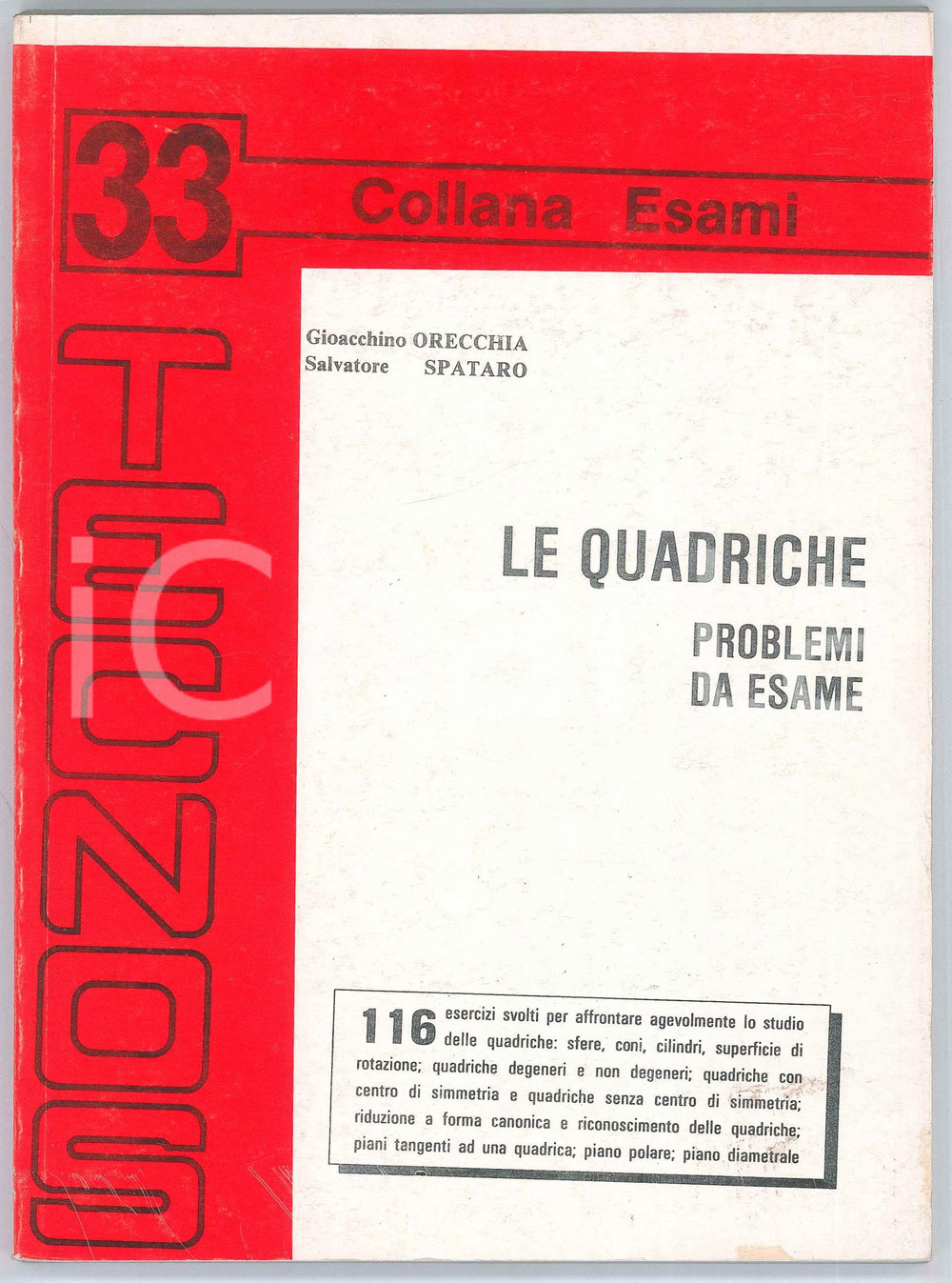 1990 G. ORECCHIA S. SPATARO Le Quadriche Problemi da Esame
