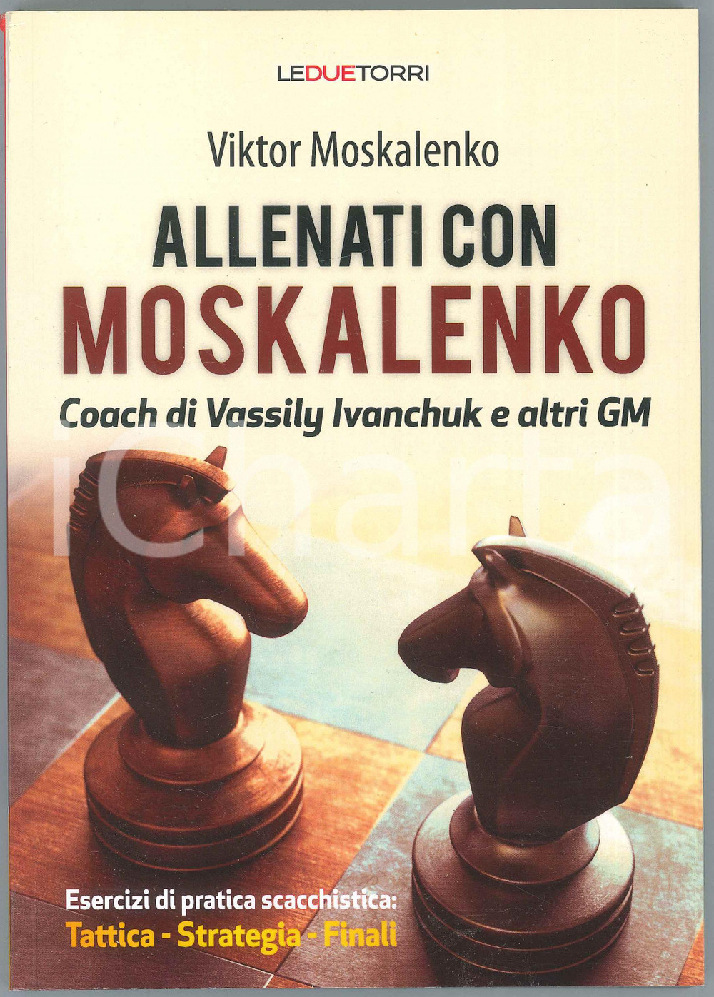 Libro, pubblicazione d epoca 2018 Viktor MOSKALENKO  Allenati con Moskalenko  Pratica scacchistica 1