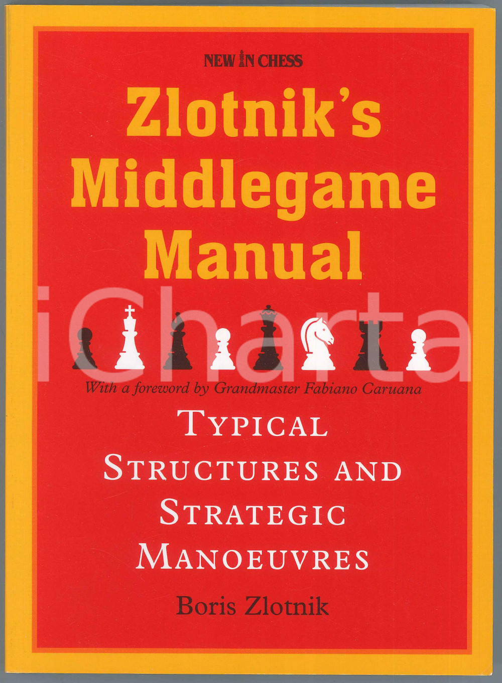 2020 Boris ZLOTNIK - Zlotnik's Middlegame Manual - Typical Structures *CHESS Brossura editoriale flessibile.EDITORE: New in ChessPAGINE: 400 GOOD/buono  Formato: 17x24 cm originale e autentica 1