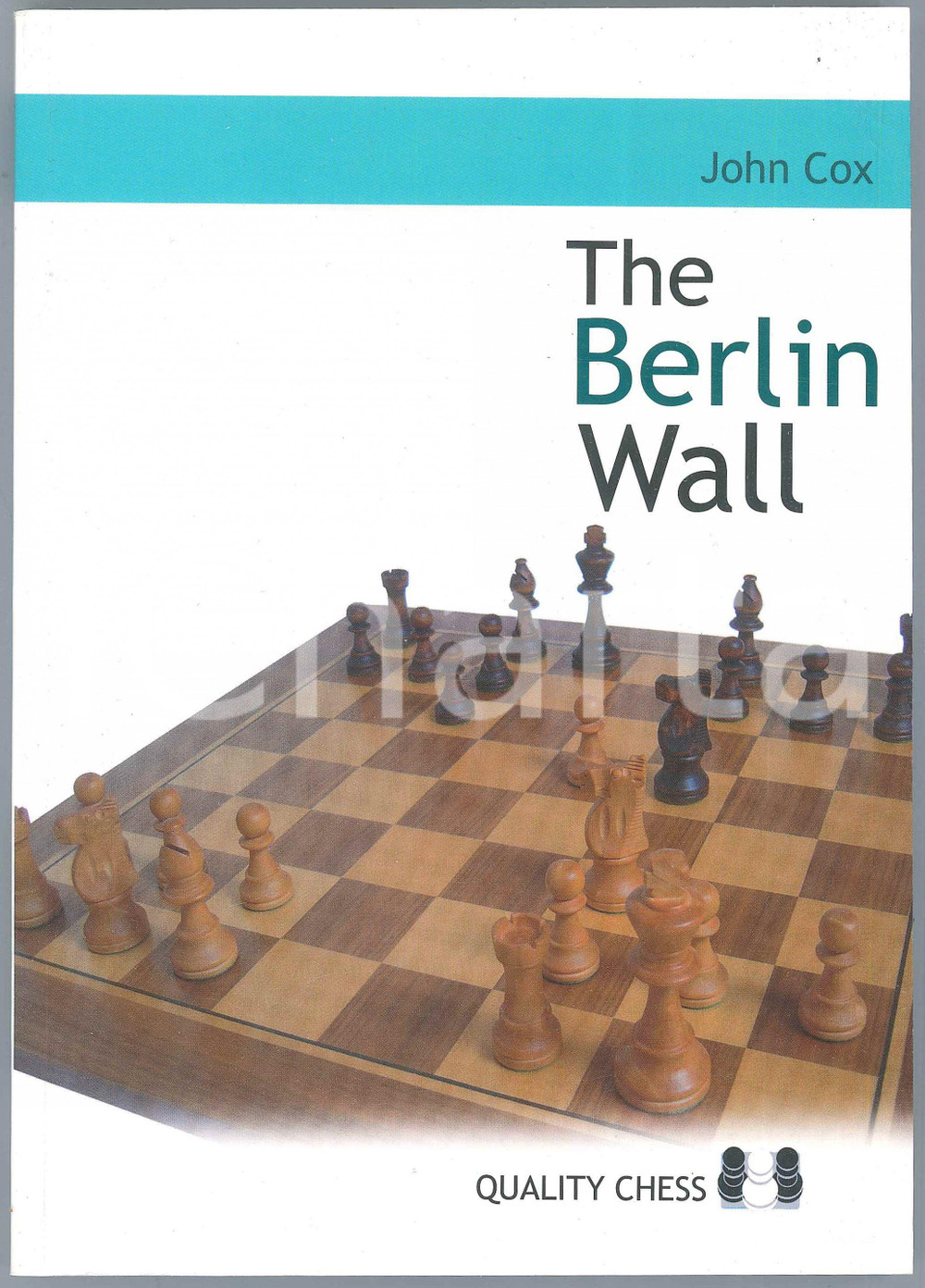 2009 John COX The Berlin Wall The variation that brought down Kasparov