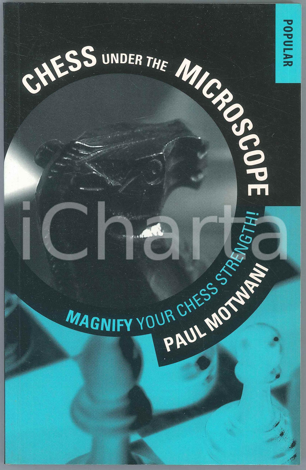 1998 Paul MOTWANI Chess Under The Microscope Magnify Your Chess Strength