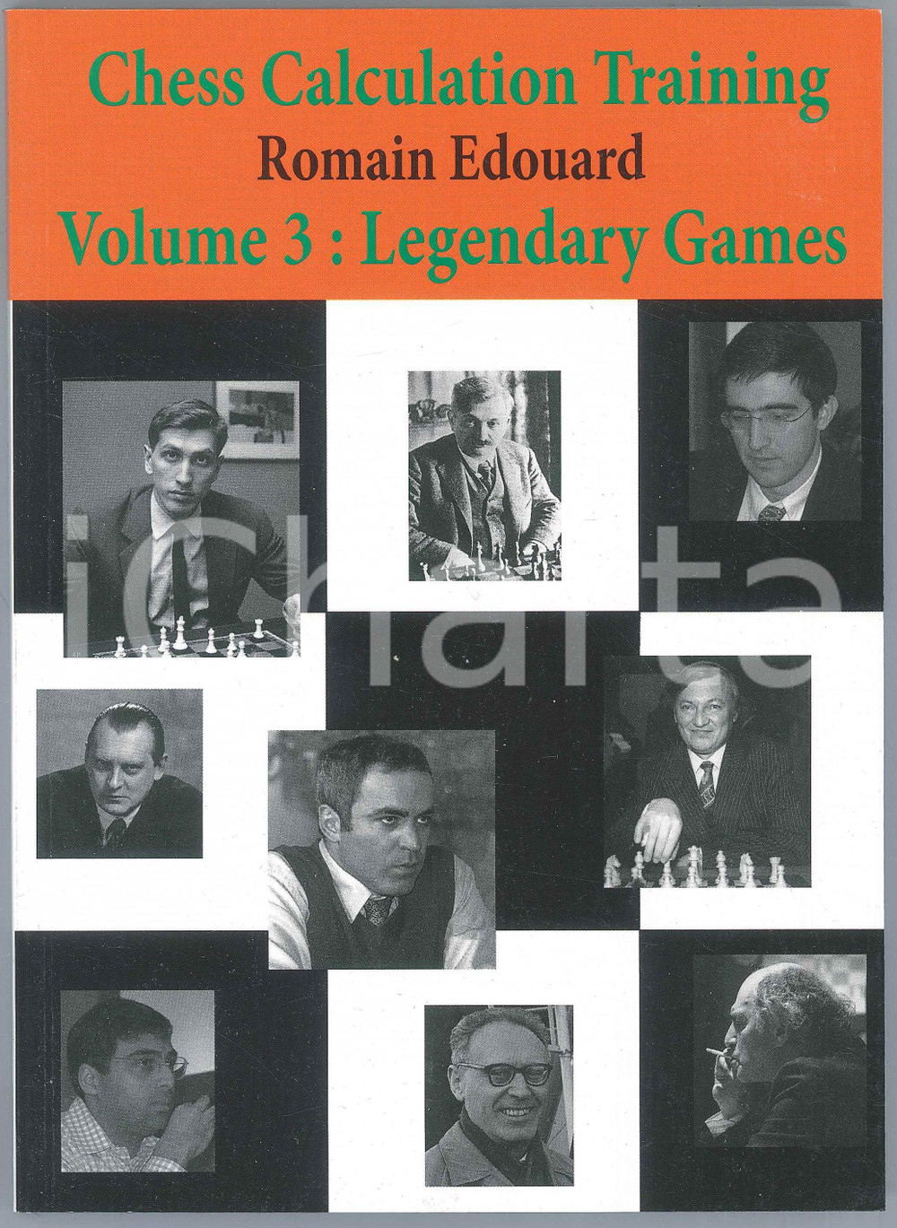 2018 Romain EDOUARD Chess Calculation Training Volume 3 Legendary Games