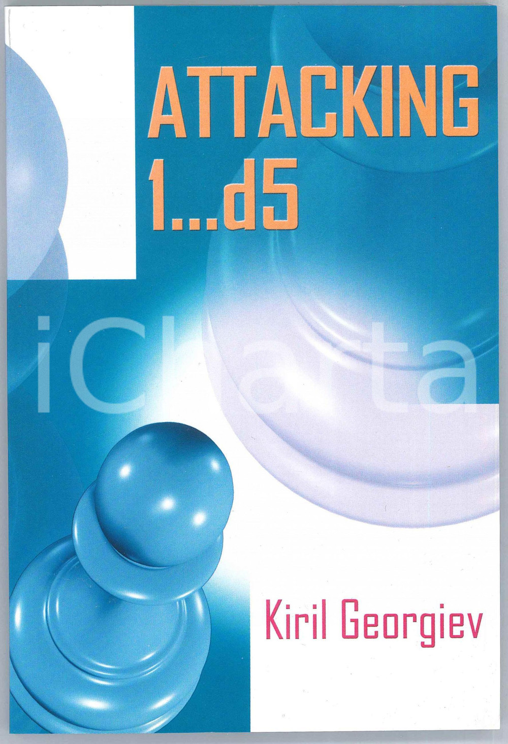 2021 Kiril GEORGIEV Attacking 1...d5