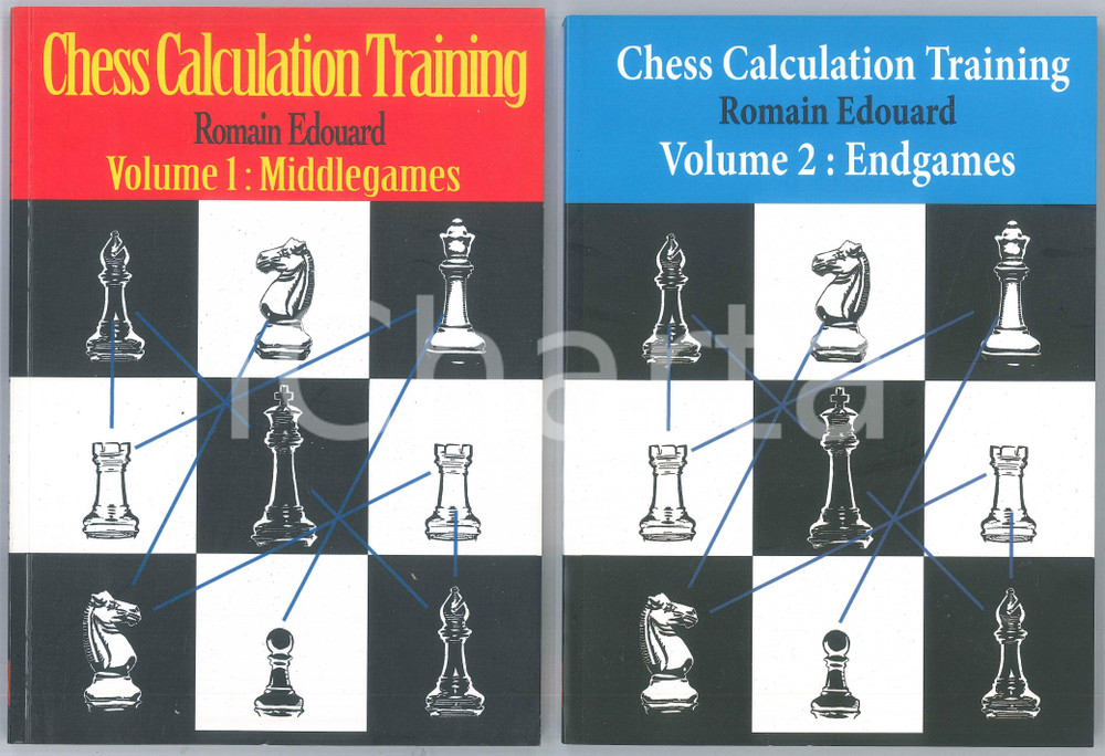 2017 Romain EDOUARD Chess Calculation Training Vol. I Middlegames Vol 2 Endgames