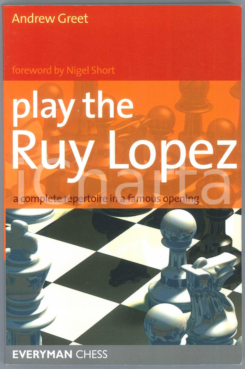 2006 Andrew GREET Play the Ruy Lopez A Complete repertoire in a Famous Opening