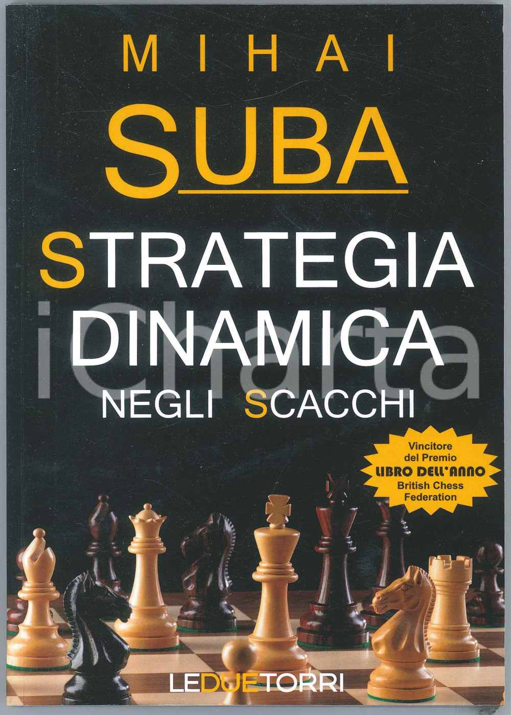 2015 Mihai SUBA Strategia Dinamica negli scacchi