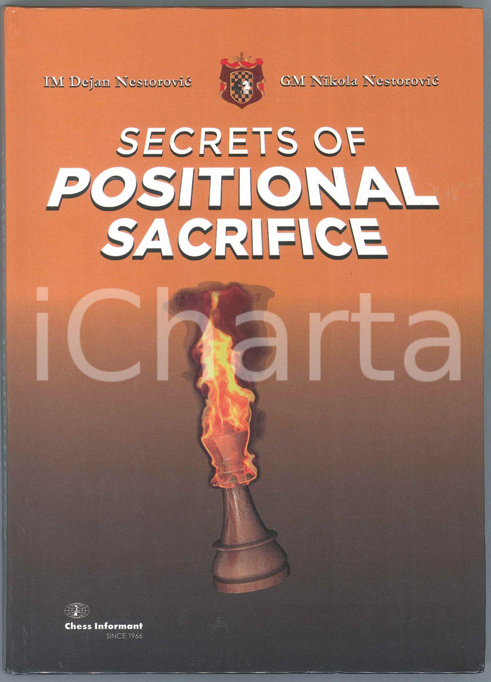 2021 IM Dejan NESTOROVIĆ GM Nikola NESTOROVIĆ Secrets of Positional Sacrifice