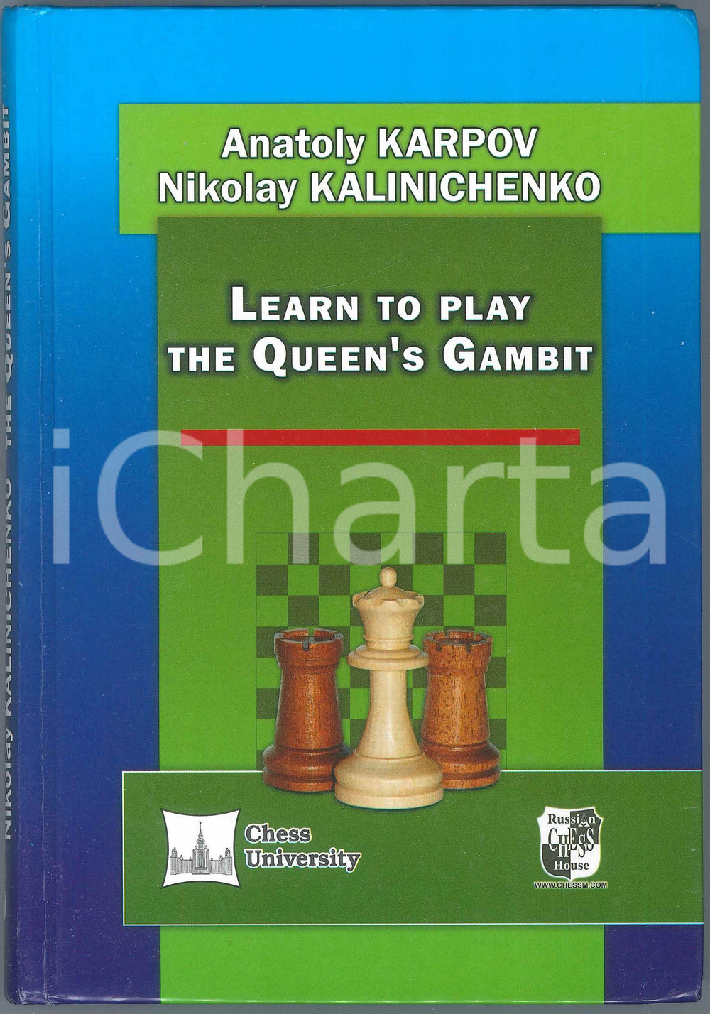 2018 Anatoly KARPOV Nikolay KALINICHENKO Learn to Play the Queen's Gambit