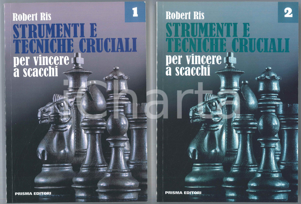 2019 Robert RIS Strumenti e Tecniche Cruciali per Vincere a Scacchi Vol I Vol II