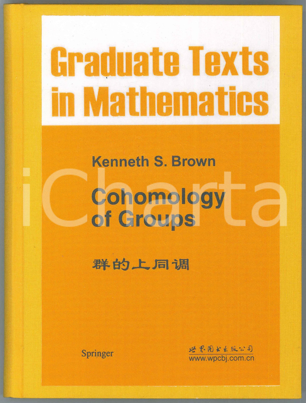 2016 ca Kenneth S.BROWN Cohomology of Groups Reprint