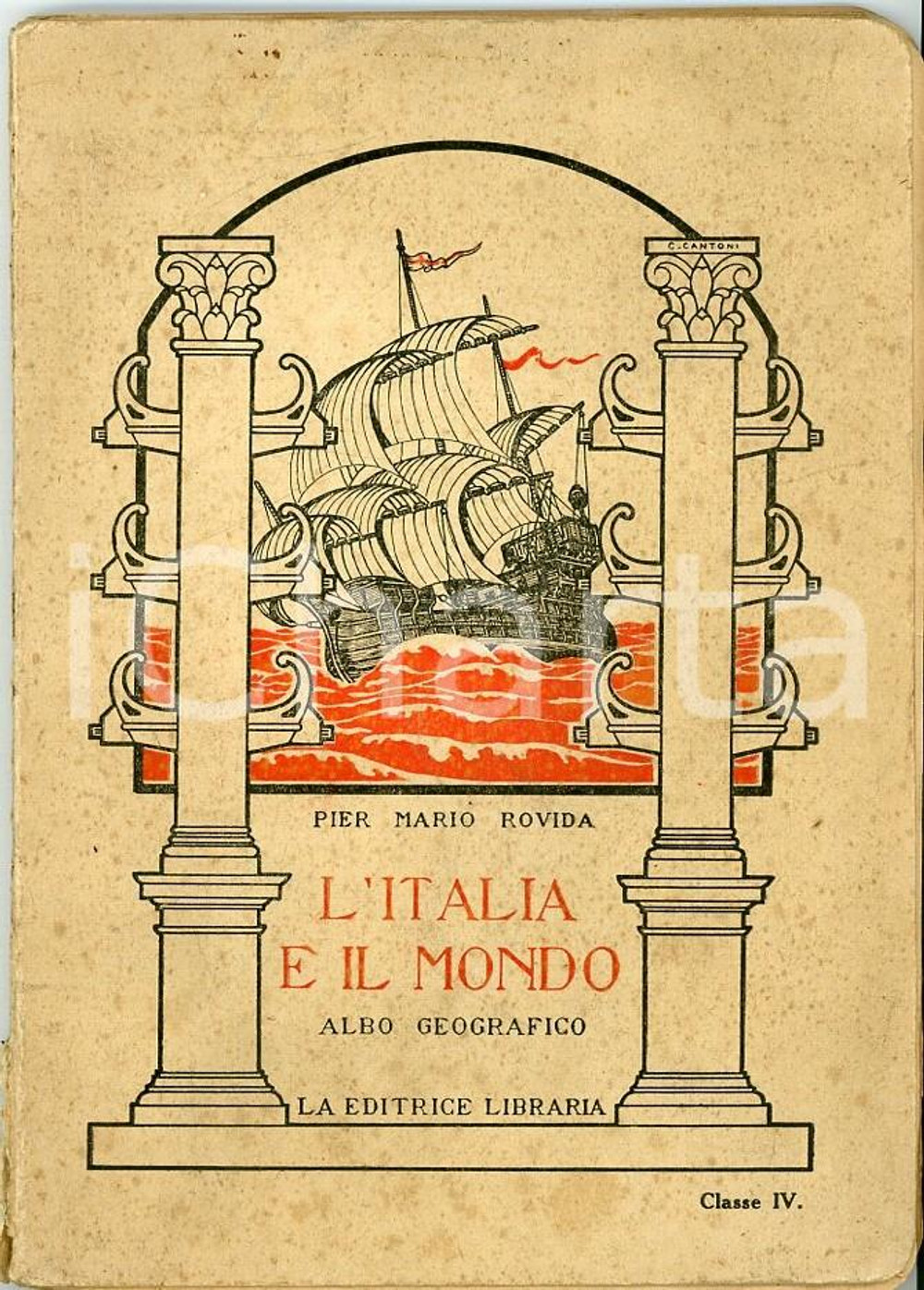 1925 Pier Mario ROVIDA L'Italia e il mondo - Albo geografico - Vol. II classe IV Brossura editoriale con copertina flessibile, illustrato b/n.Solo volume II.EDITORE: La Editrice Libraria - MilanoPAGINE: 109 POOR/danneggiato buone condizioni interne, ma strappi al dorso e fioriture in copertina Formato: 18x24 cm originale e autentica 1