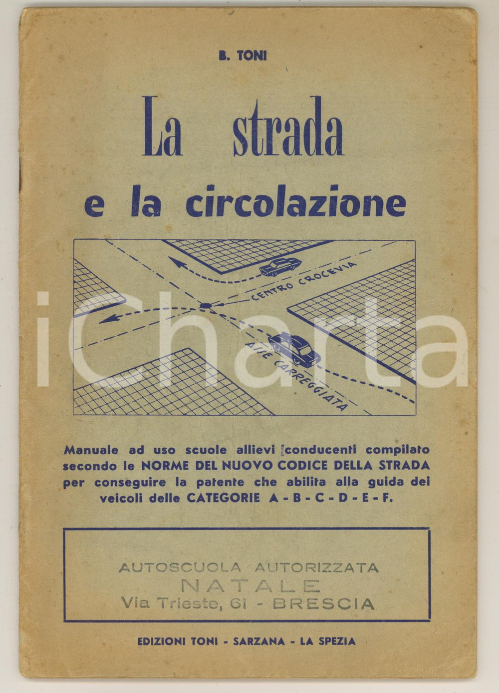 Libro, pubblicazione d epoca 1959 SCUOLA GUIDA  B. TONI La Strada e la Circolazione 56 pp. 1