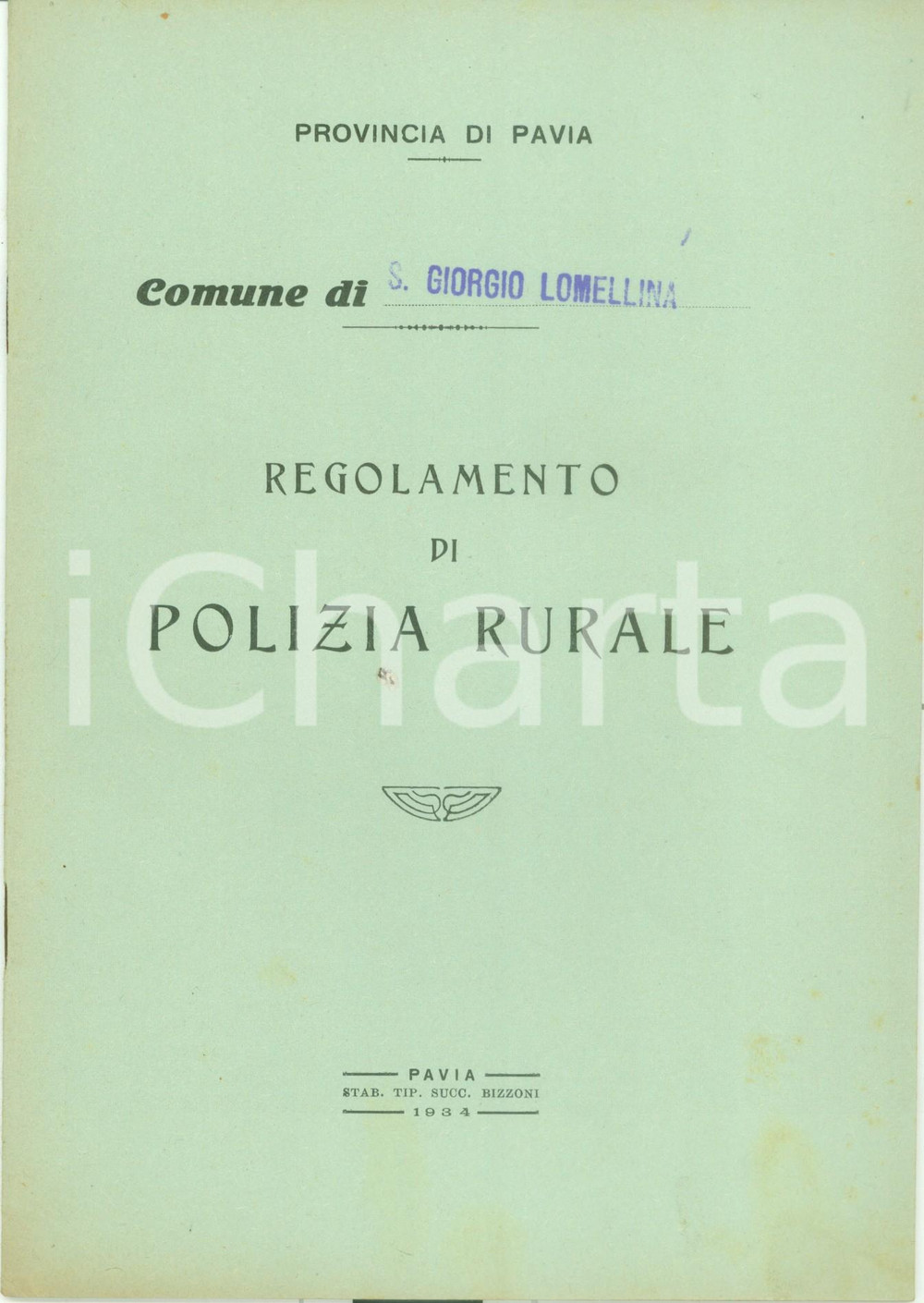 Documento originale, autentico 1934 SAN GIORGIO DI LOMELLINA (PV) Regolamento di polizia rurale *Pubblicazione 1