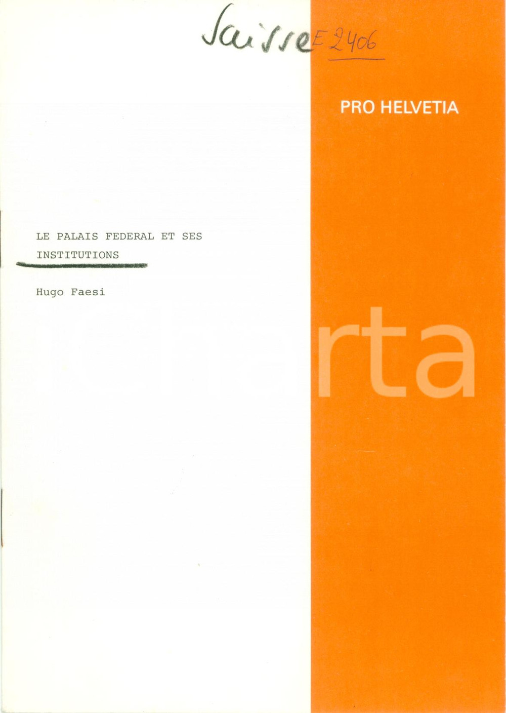 Libro, pubblicazione d epoca 1973 Hugo FAESI Le Palais Fédéral et ses institutions PRO HELVETIA 1