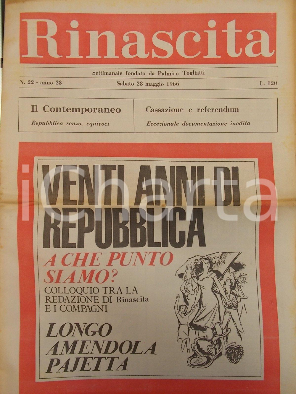Giornale, rivista storica 1966 RINASCITA Venti anni di REPUBBLICA Numero speciale LONGO AMENDOLA PAJETTA 1