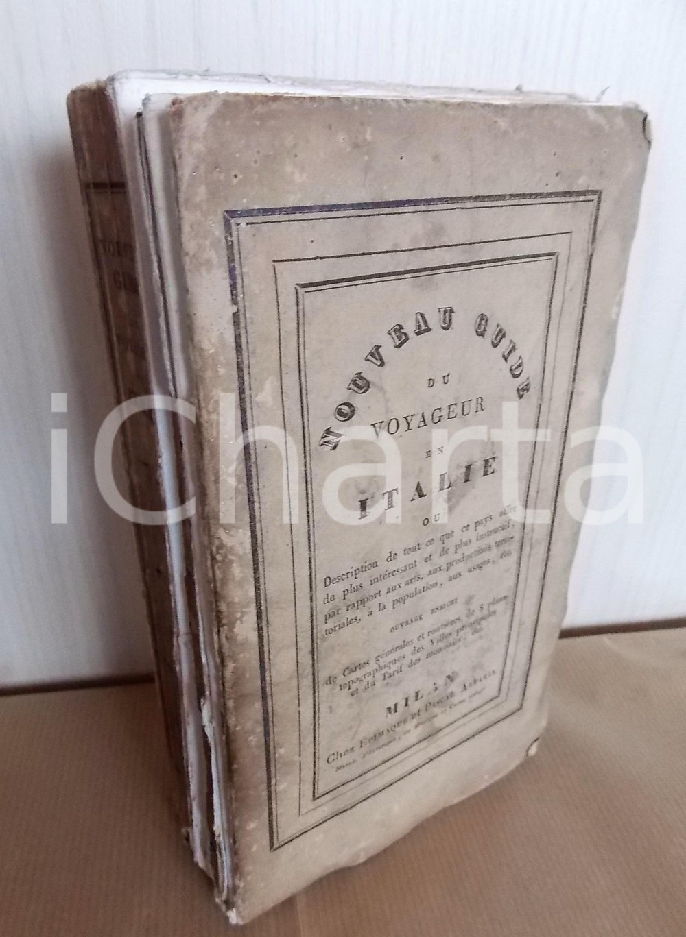 Libro, pubblicazione d epoca 1829 NOUVEAU GUIDE Voyageur en ITALIE Cartes générales routières SECONDO VOLUME 1