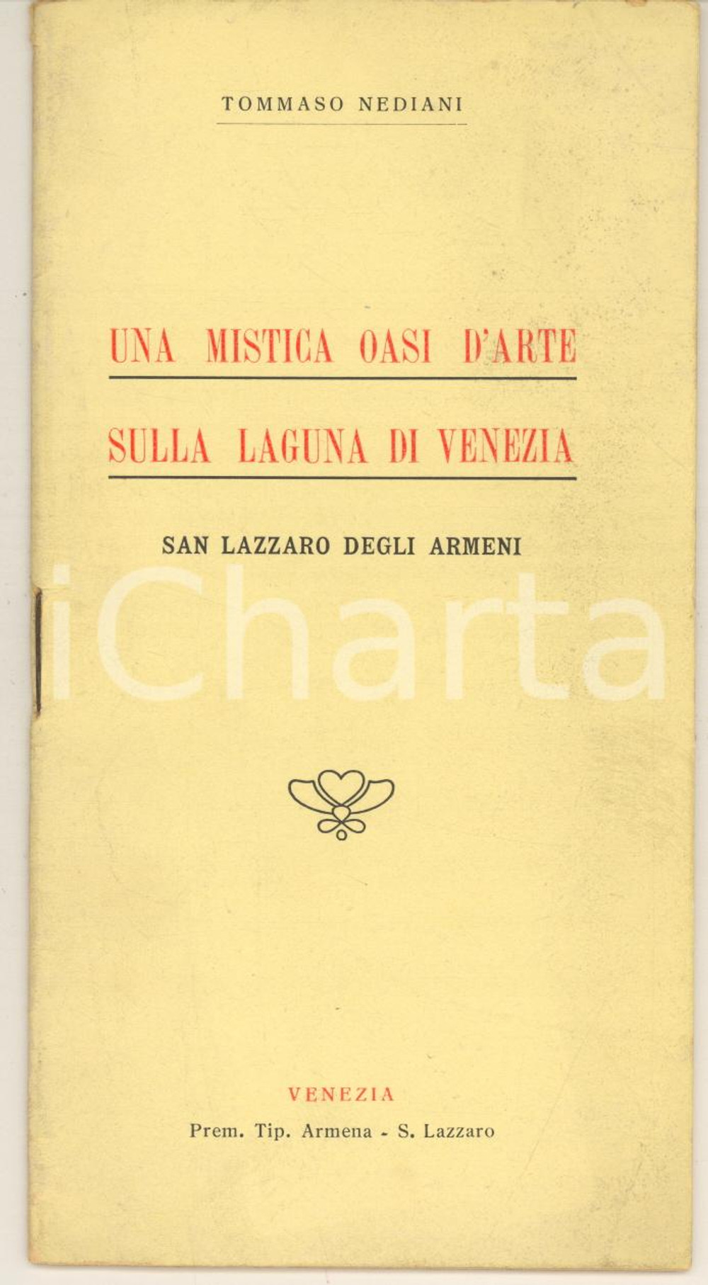 Libro, pubblicazione d epoca 1933 VENEZIA Tommaso NEDIANI Mistica oasi d arte SAN LAZZARO DEGLI ARMENI 1