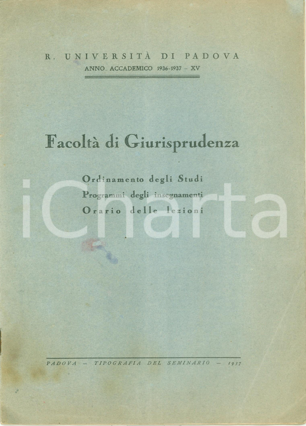 Documento originale, autentico 1937 PADOVA UNIVERSITA' Ordinamento studi orari lezioni Facoltà Giurisprudenza 1