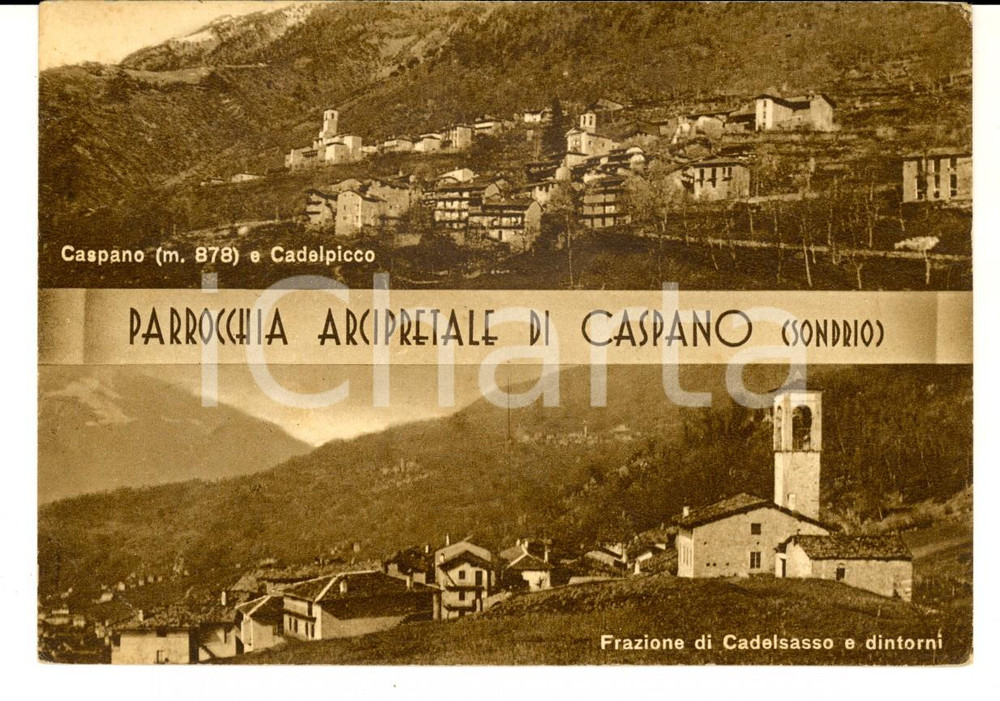 Cartolina originale da collezione 1950 ca CASPANO (SO) Parrocchia arcipretale, CADELPICCO e CADELSASSO *Cartolina 1