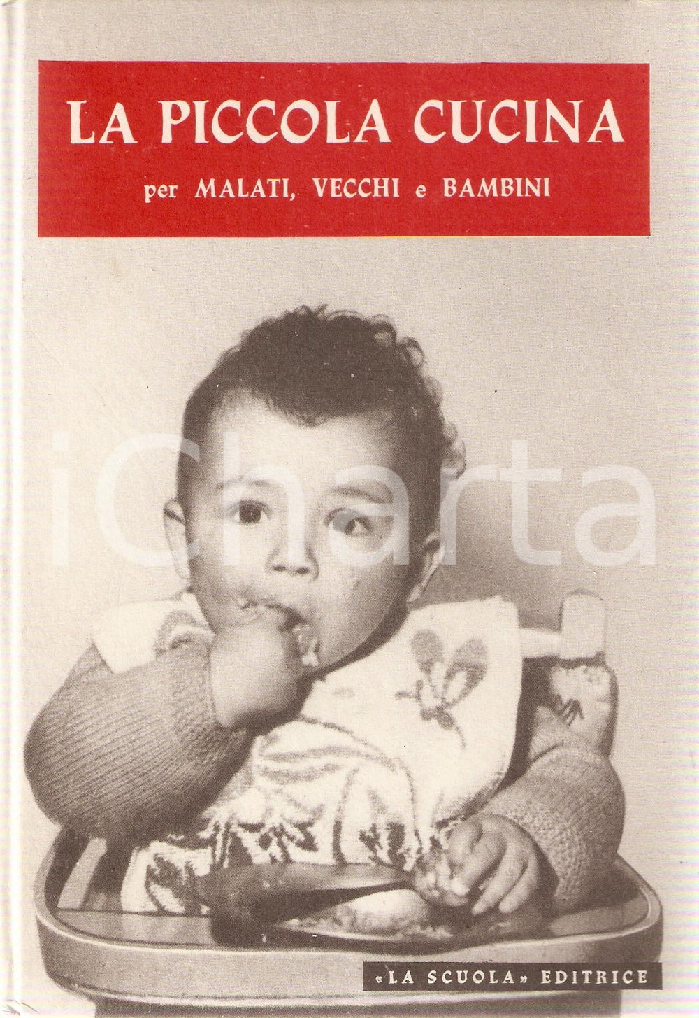 Libro, pubblicazione d epoca 1954 MEMMELA Piccola cucina per malati, vecchi  e bambini  Ed. LA SCUOLA 1